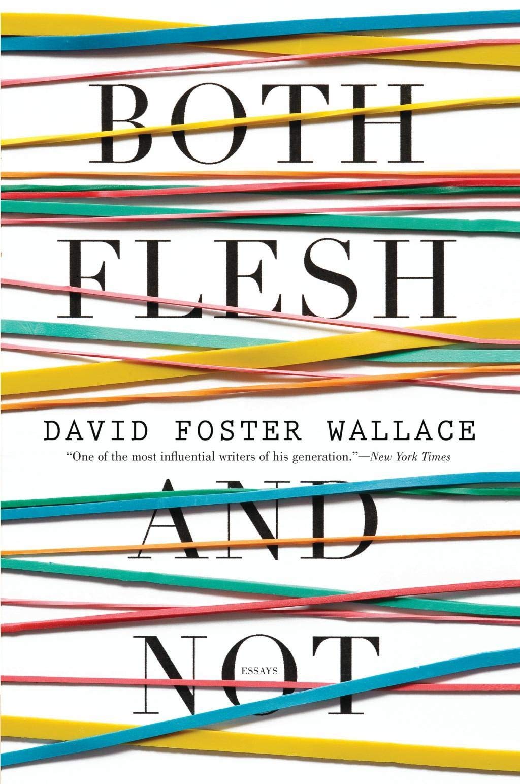 Both Flesh and Not: Essays Essays & Short Stories