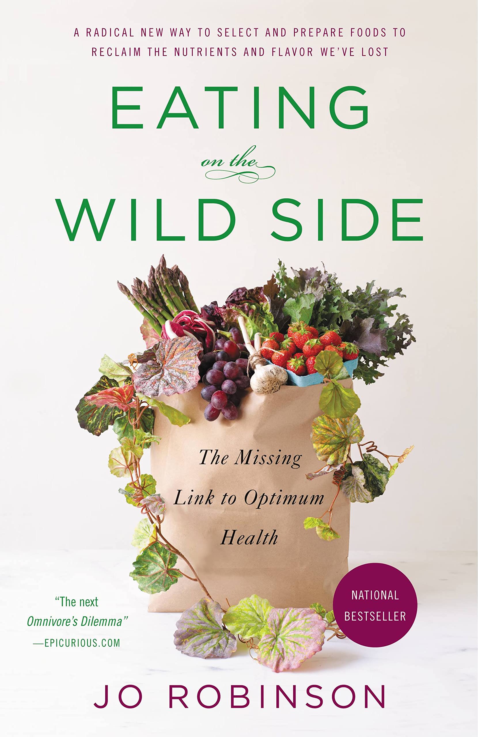 Eating on the Wild Side: The Missing Link to Optimum Health Social Sciences