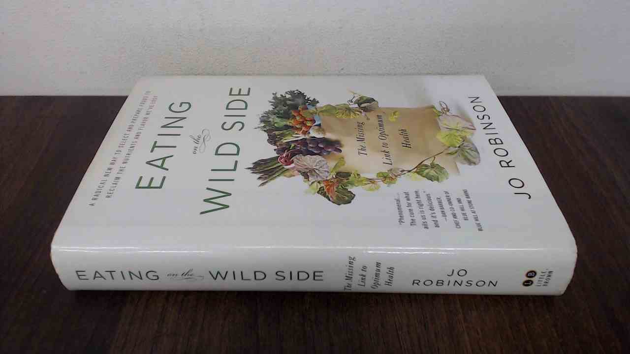 Eating on the Wild Side: The Missing Link to Optimum Health Social Sciences