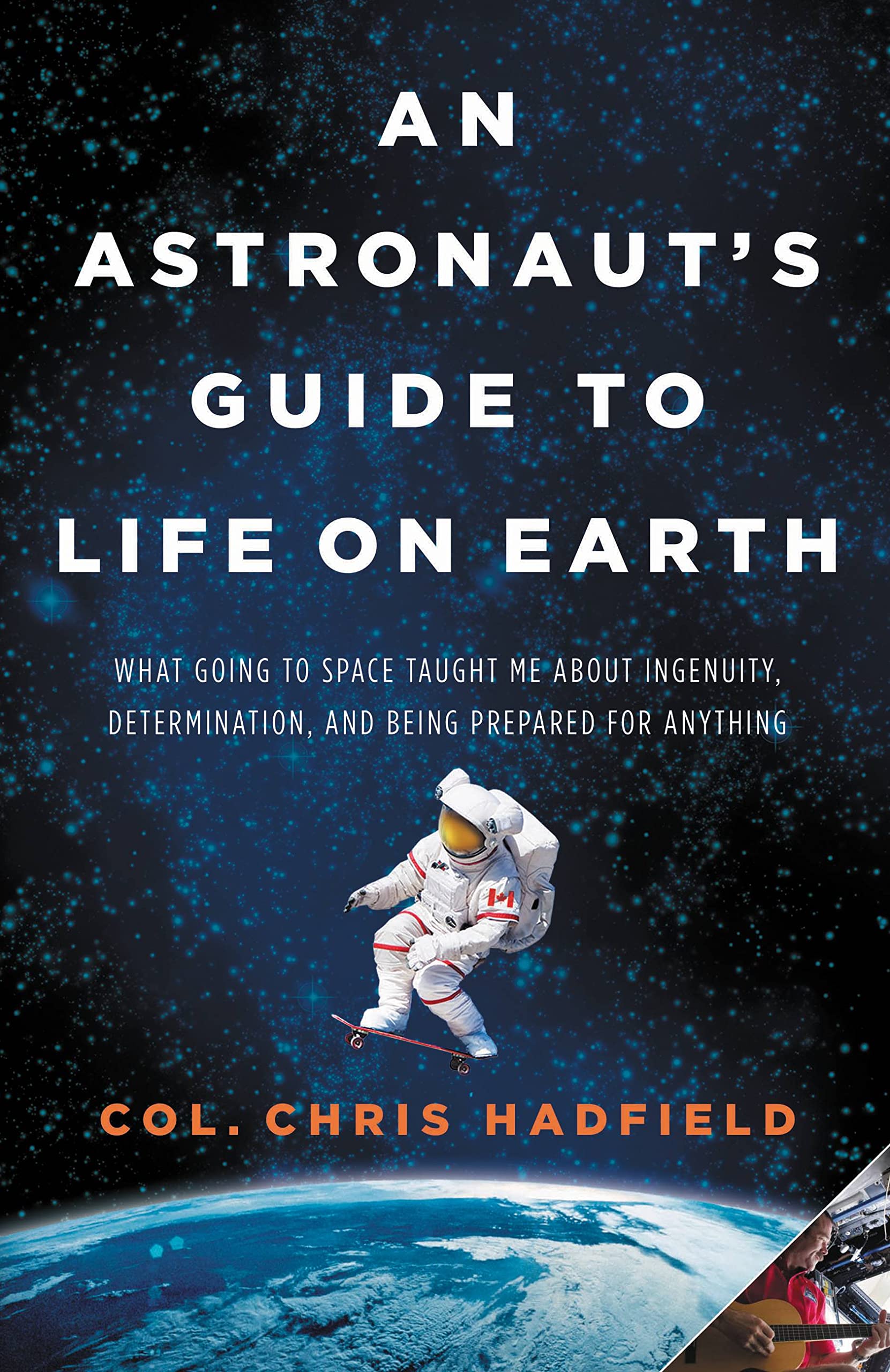 An Astronaut's Guide to Life on Earth Science