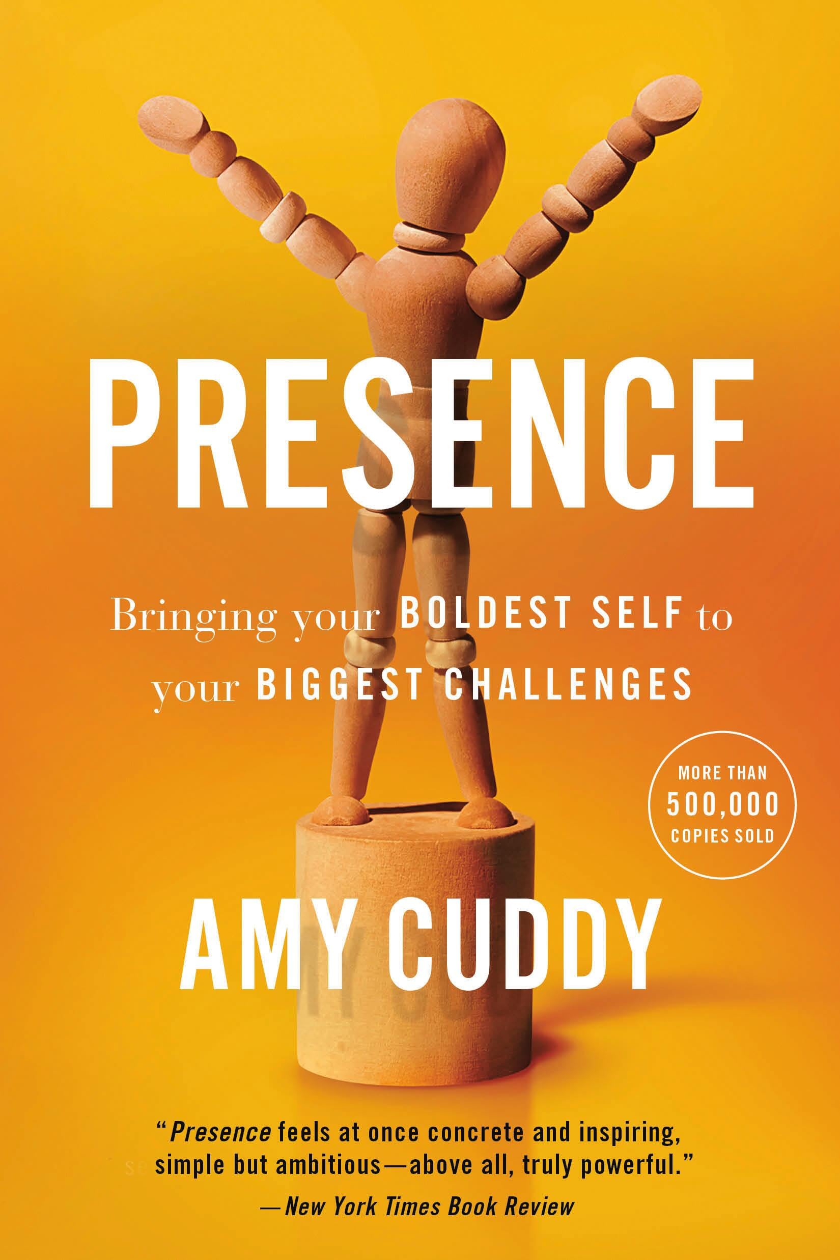 Presence: Bringing Your Boldest Self to Your Biggest Challenges Social Sciences