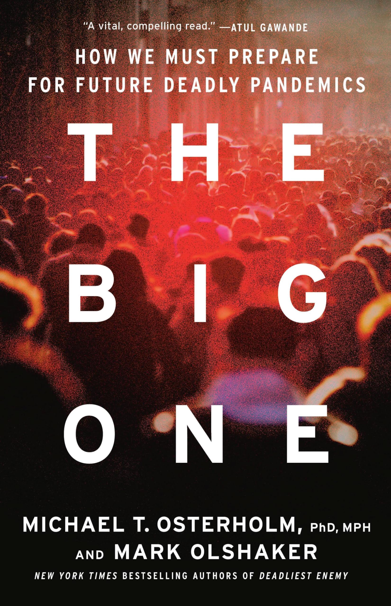 The Big One: How We Must Prepare for Future Deadly Pandemics Medicine