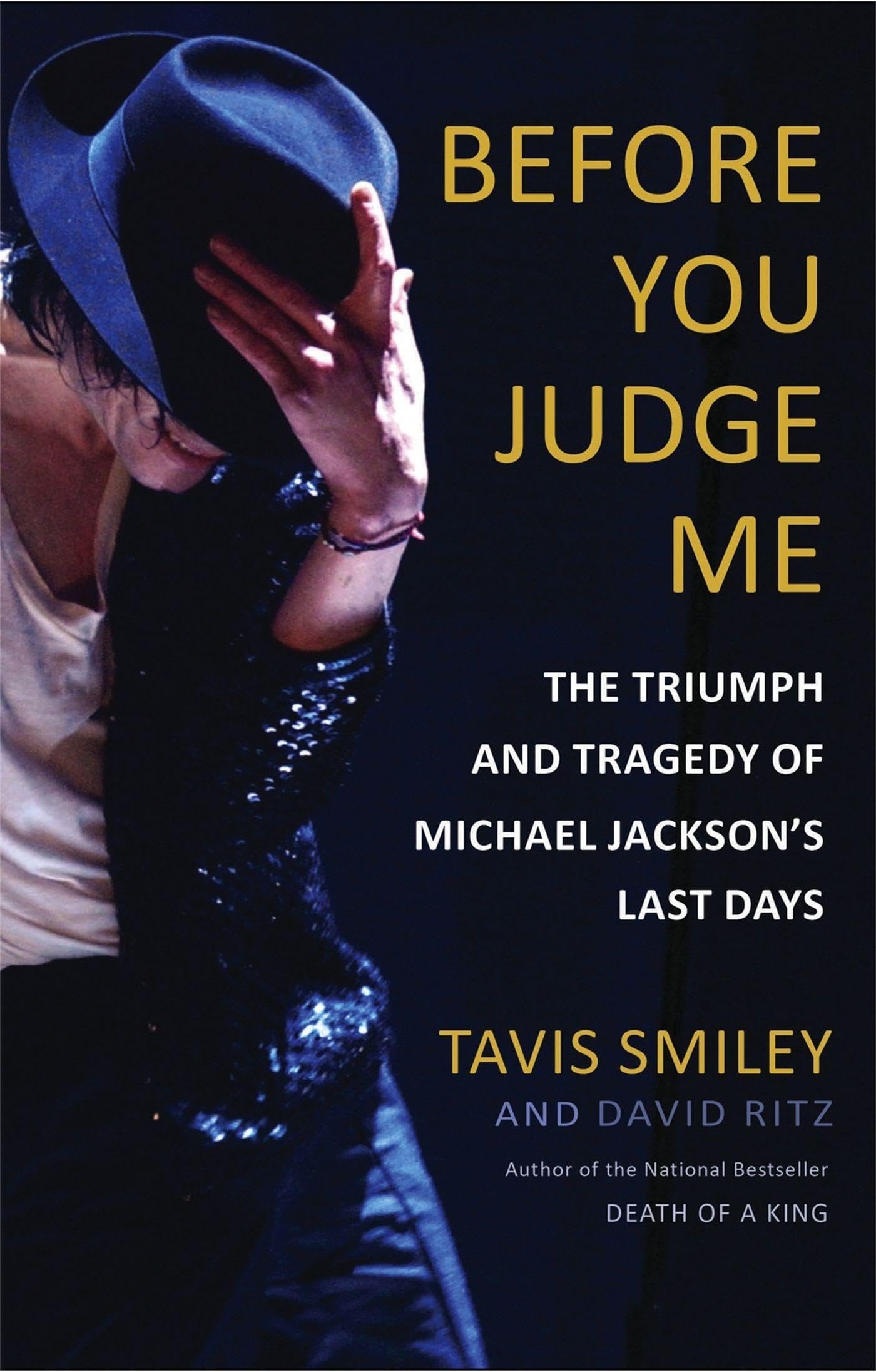 Before You Judge Me: The Triumph and Tragedy of Michael Jackson's Last Days Pop culture