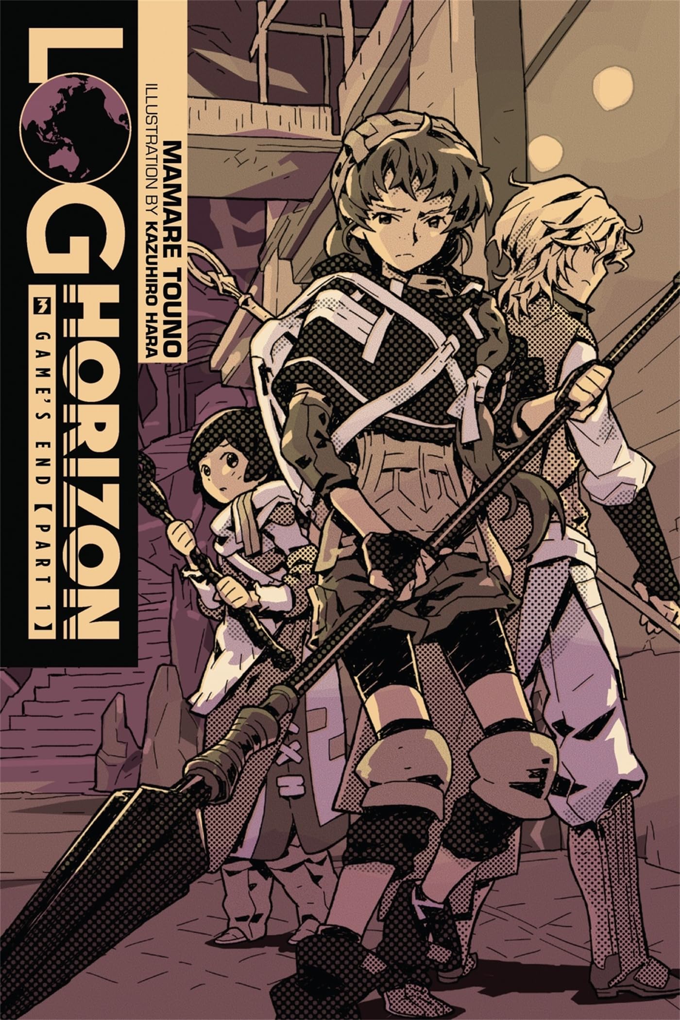 Log Horizon, Vol. 3 (light novel): Game's End, Part 1 (LOG HORIZON LIGHT NOVEL SC, Band 3) Action & Adventure