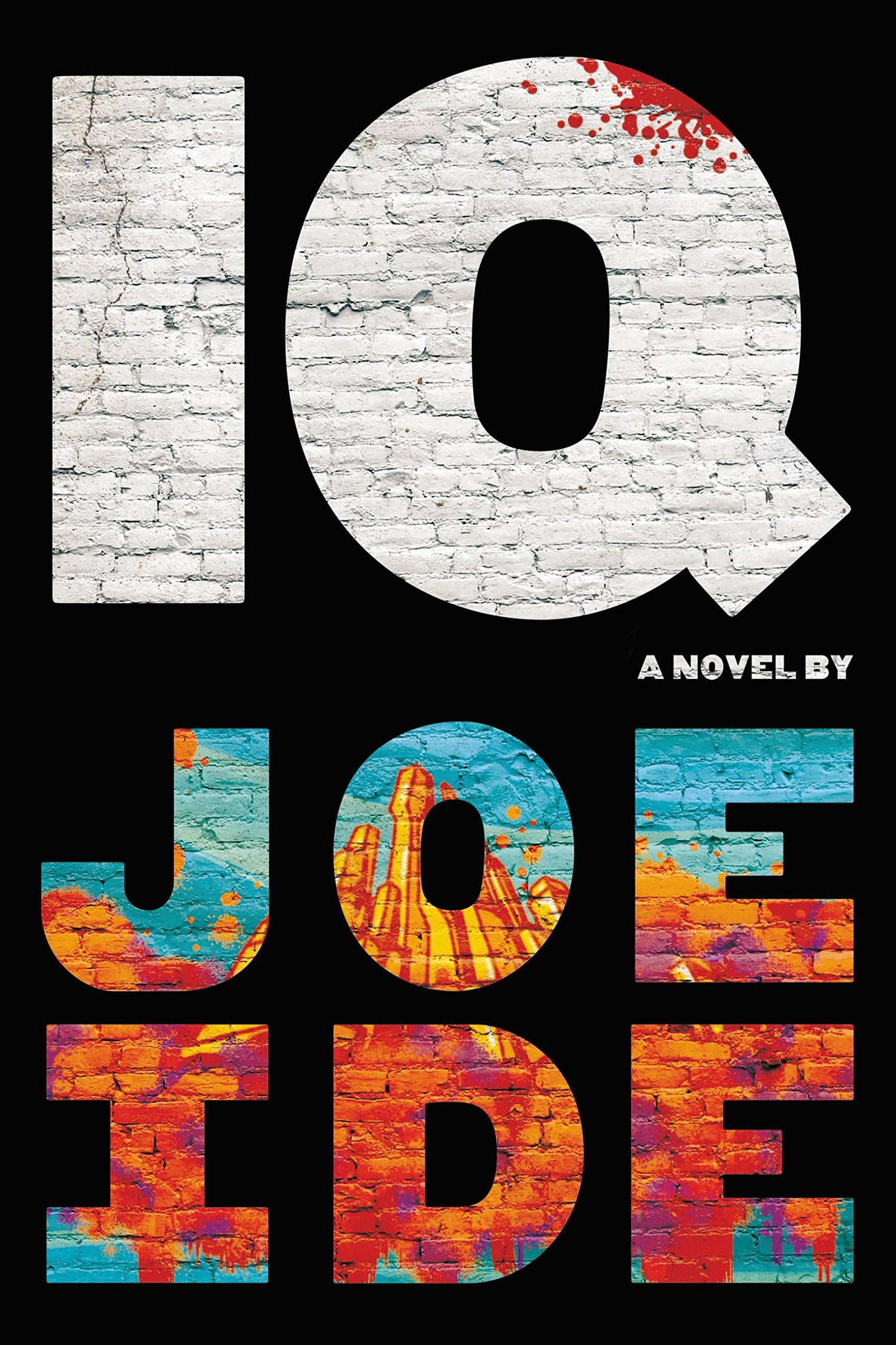 IQ (An IQ Novel, 1, Band 1) Historical Fiction