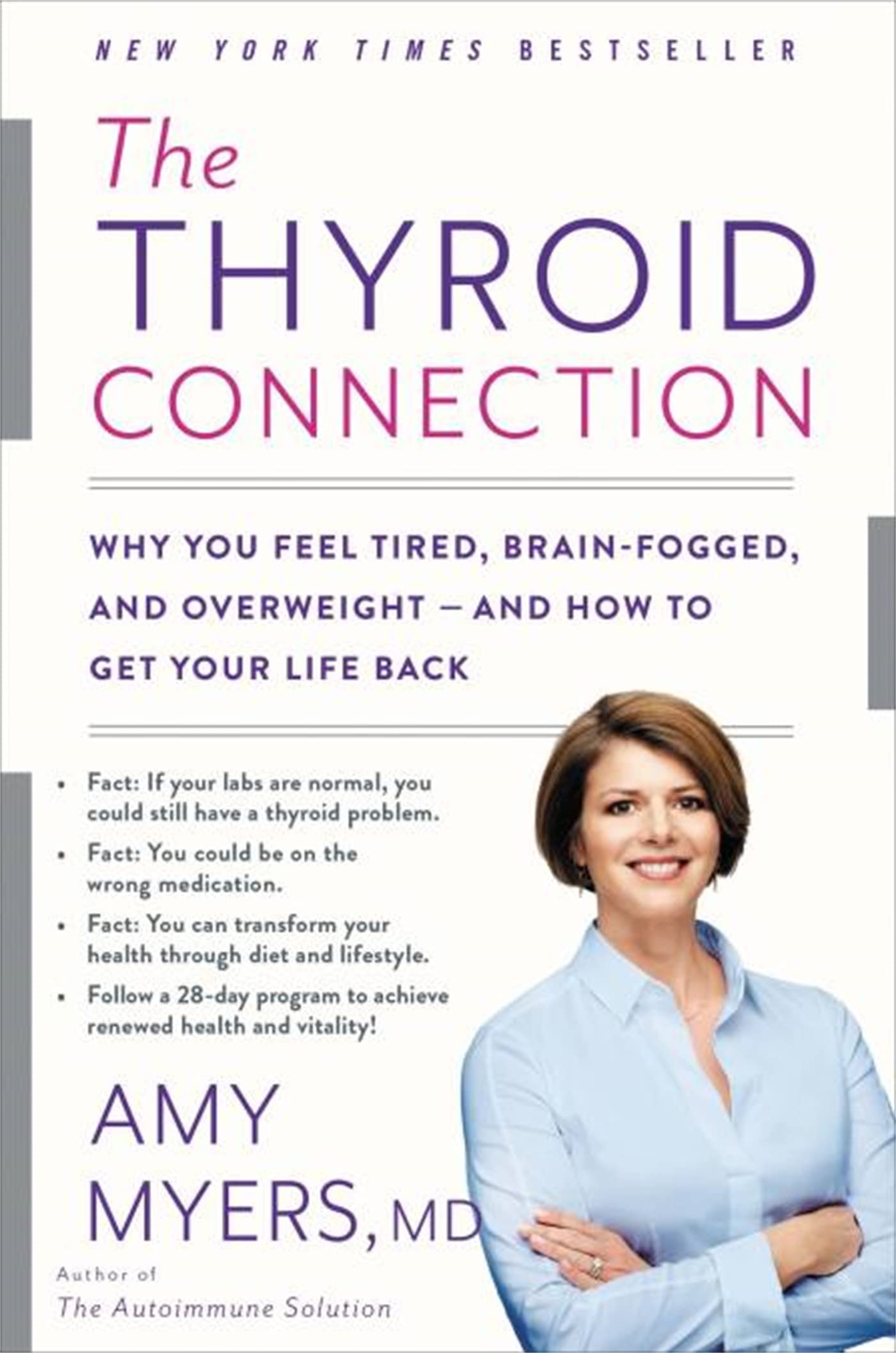The Thyroid Connection: Why You Feel Tired, Brain-Fogged, and Overweight -- and How to Get Your Life Back Medicine