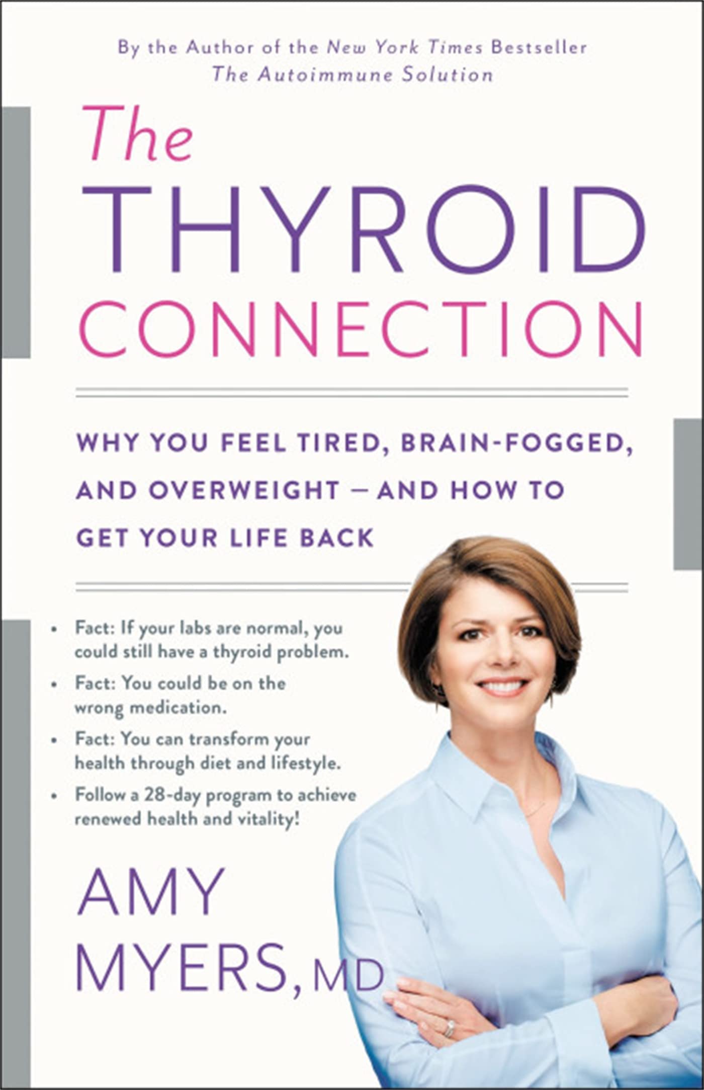 The Thyroid Connection: Why You Feel Tired, Brain-Fogged, and Overweight -- And How to Get Your Life Back Medicine