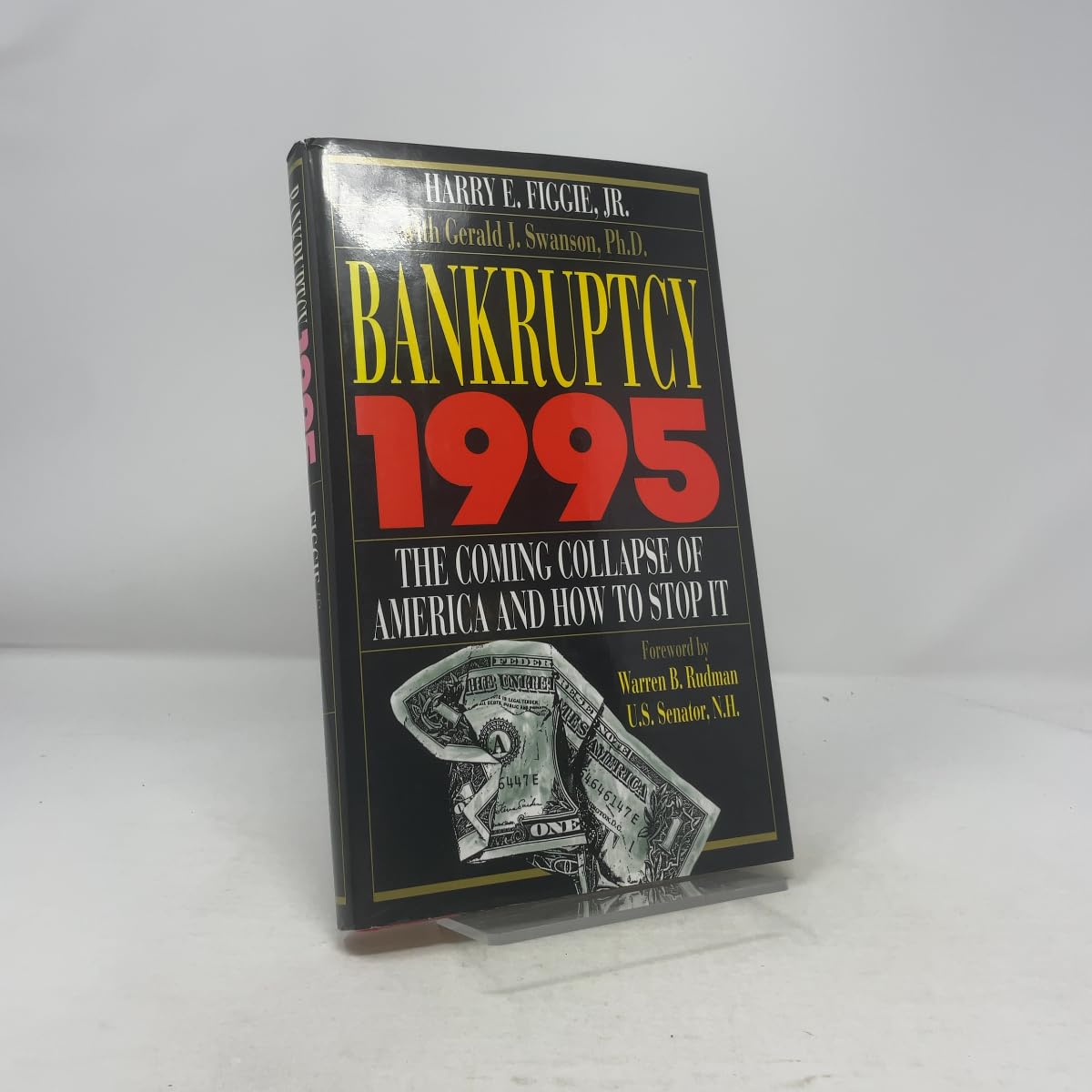 Bankruptcy 1995: The Coming Collapse of America and How to Stop It book