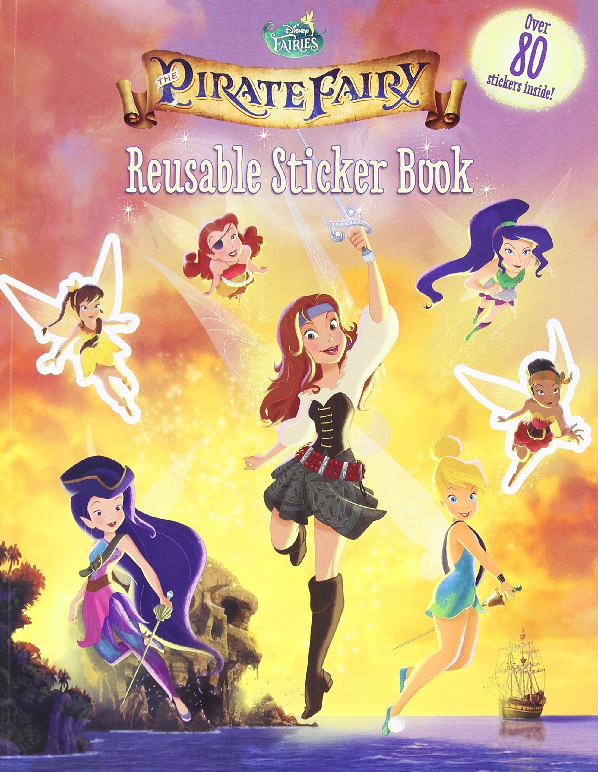 Disney Fairies: The Pirate Fairy: Reusable Sticker Book Fairy Tales & Legends