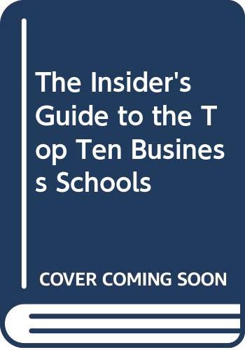 The Insider's Guide to the Top Ten Business Schools book