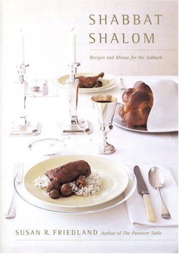 Shabbat Shalom: Recipes and Menus for the Sabbath book