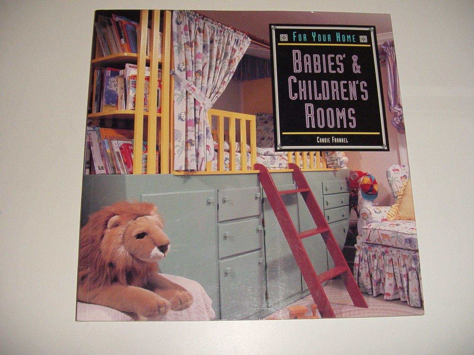 For Your Home: Babies' & Children's Rooms (Craft ideas for your home) Film, Art & Culture