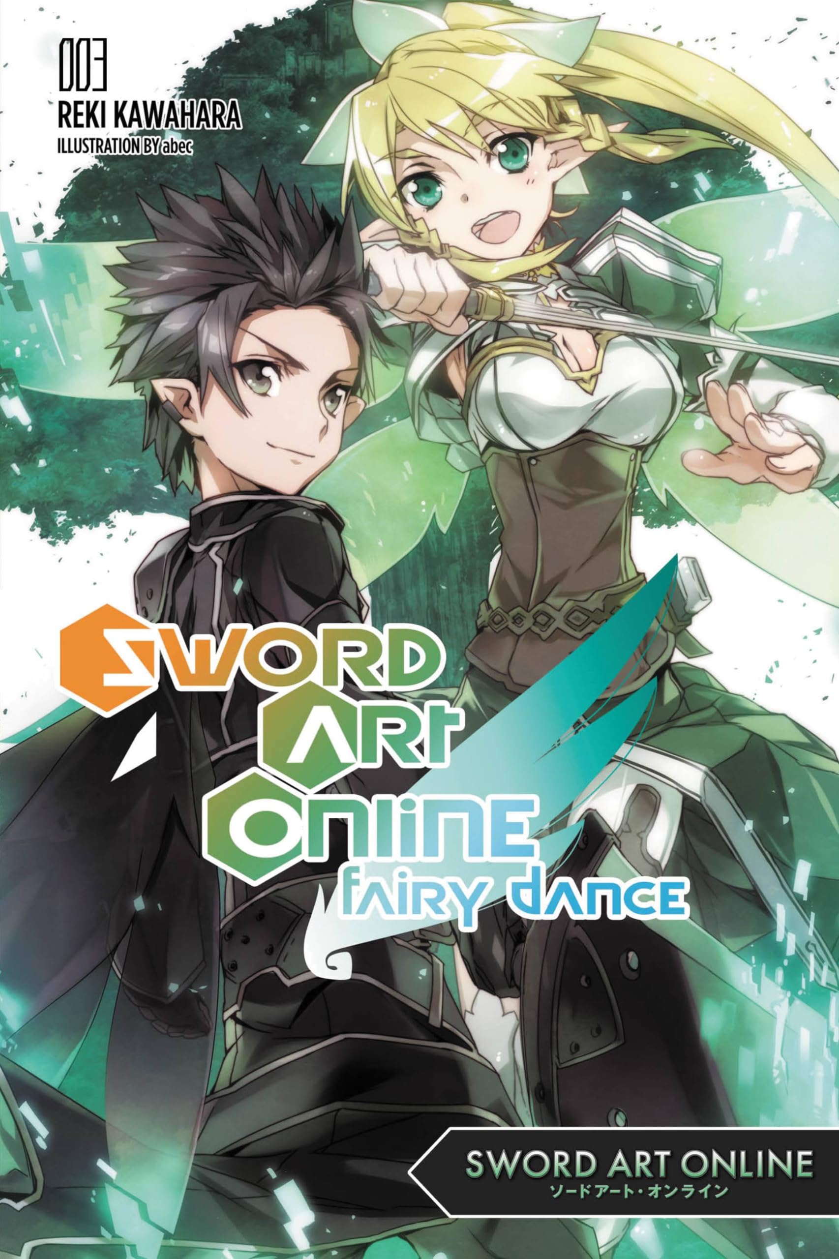 Sword Art Online 3: Fairy Dance (light novel): Volume 3 (SWORD ART ONLINE NOVEL SC, Band 3) Action & Adventure
