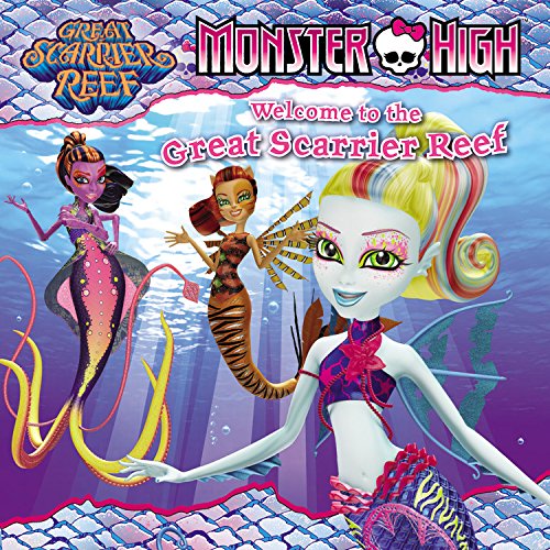 Monster High: Welcome to the Great Scarrier Reef (Monster High: Great Scarrier Reef) Novels & Short Stories