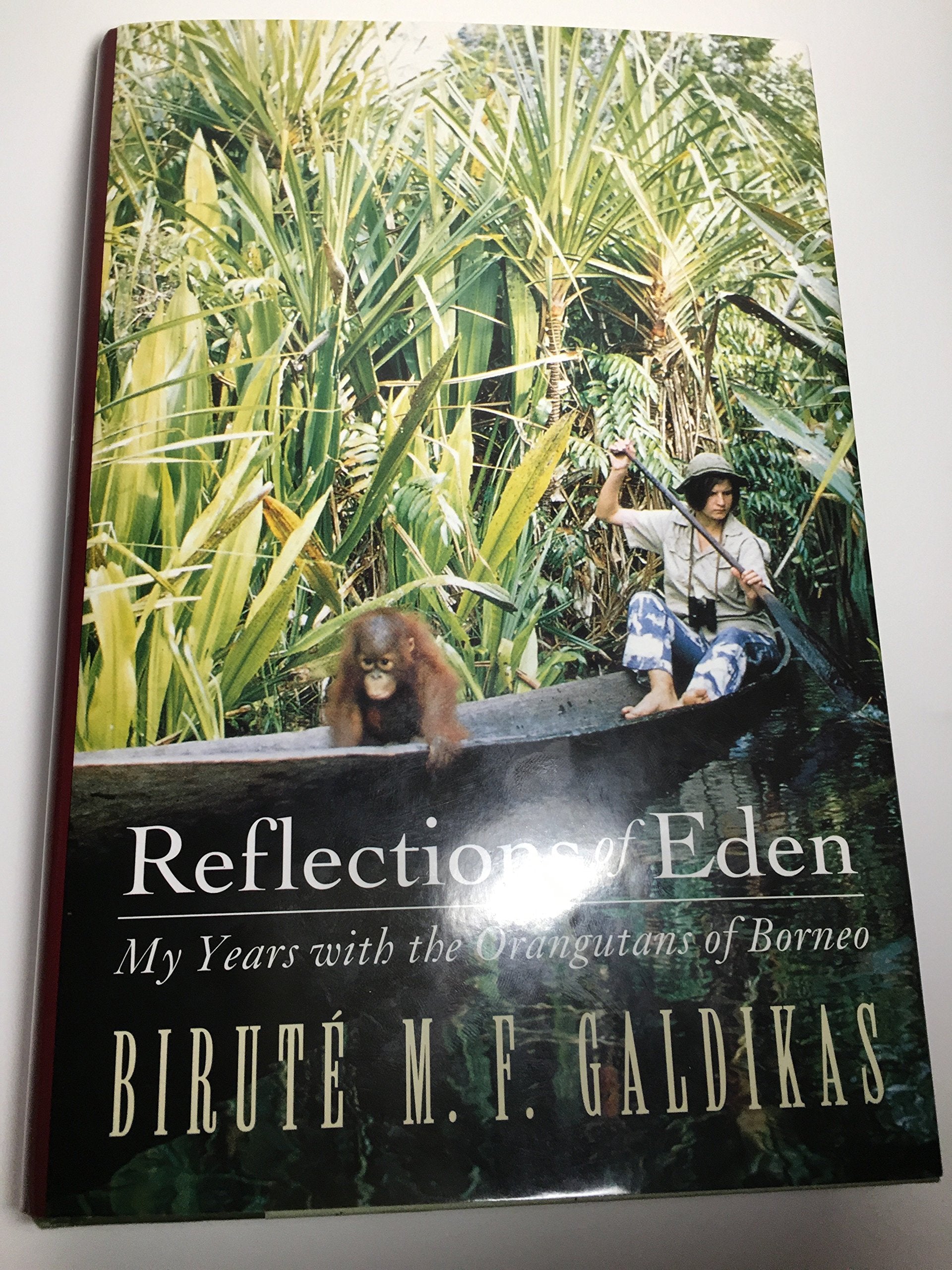 Reflections of Eden: My Years With the Orangutans of Borneo Mathematics