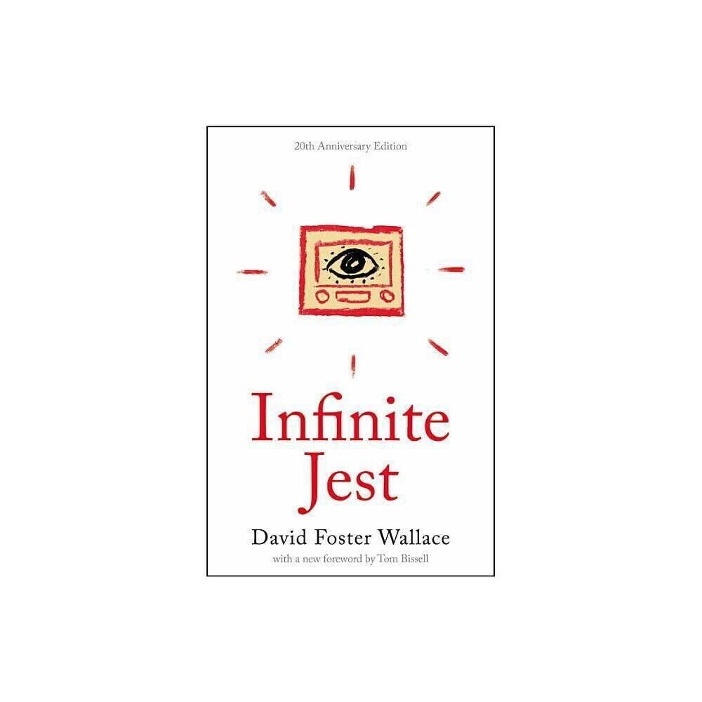 Infinite Jest (20th Anniversary Edition): A Novel Classics