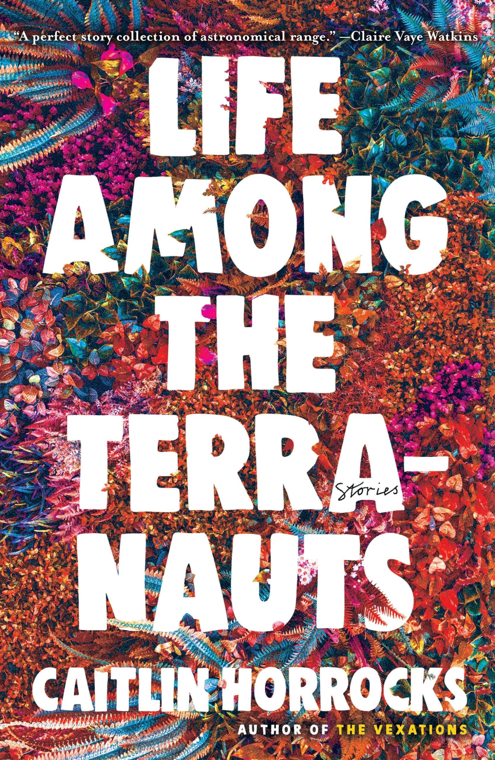 Life Among the Terranauts Essays & Short Stories