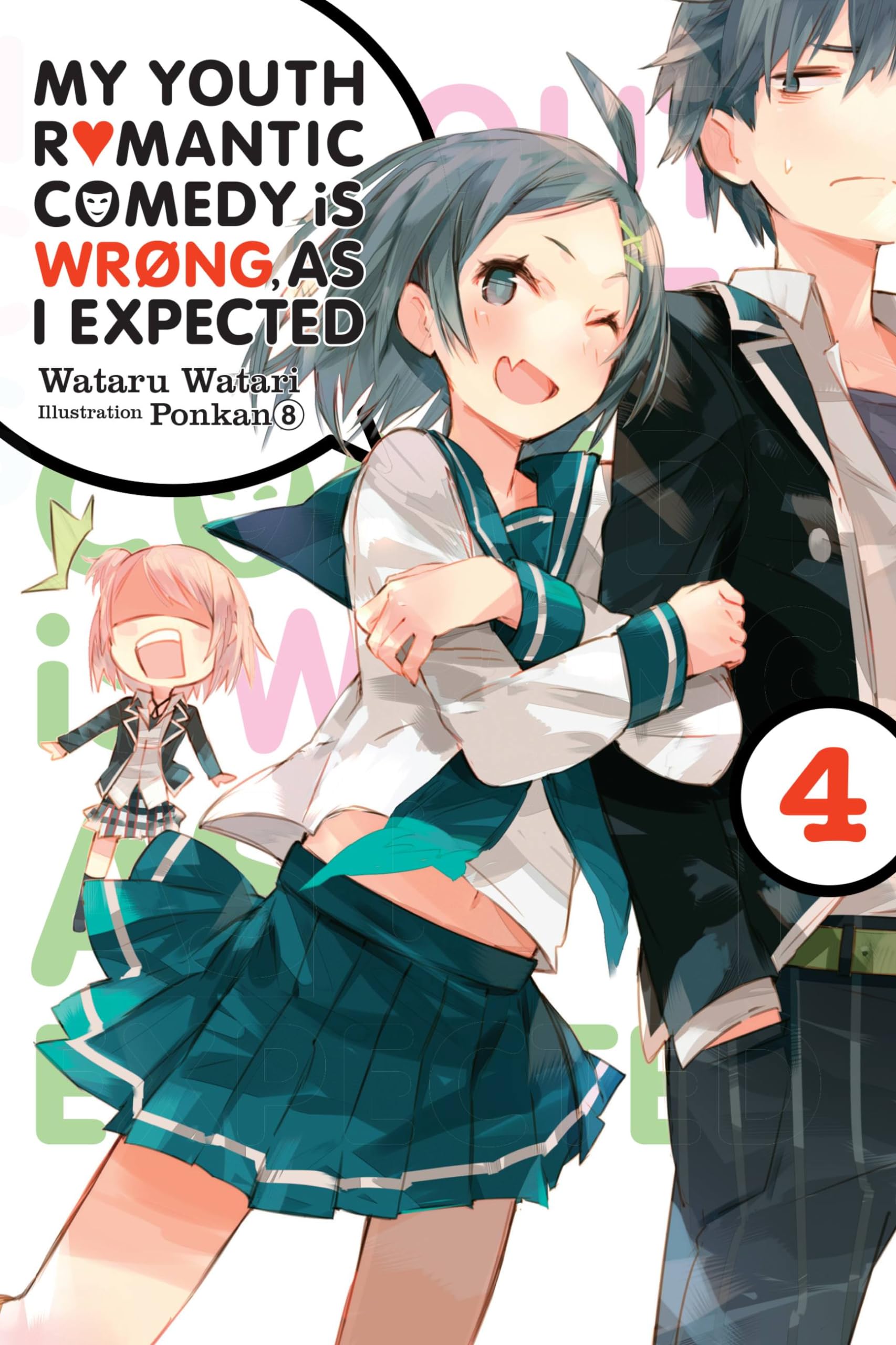 My Youth Romantic Comedy is Wrong, As I Expected, Vol. 4 (light novel): Volume 4 (YOUTH ROMANTIC COMEDY WRONG EXPECTED NOVEL SC, Band 4) Contemporary Romance