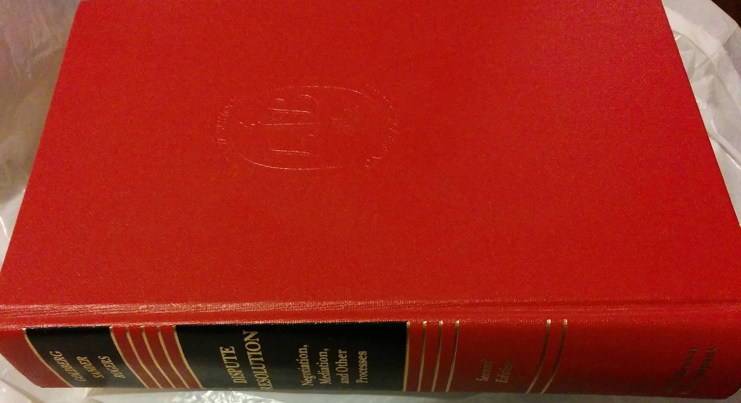 Dispute Resolution: Negotiation, Mediation, and Other Processes (Law School Casebook Series) Law