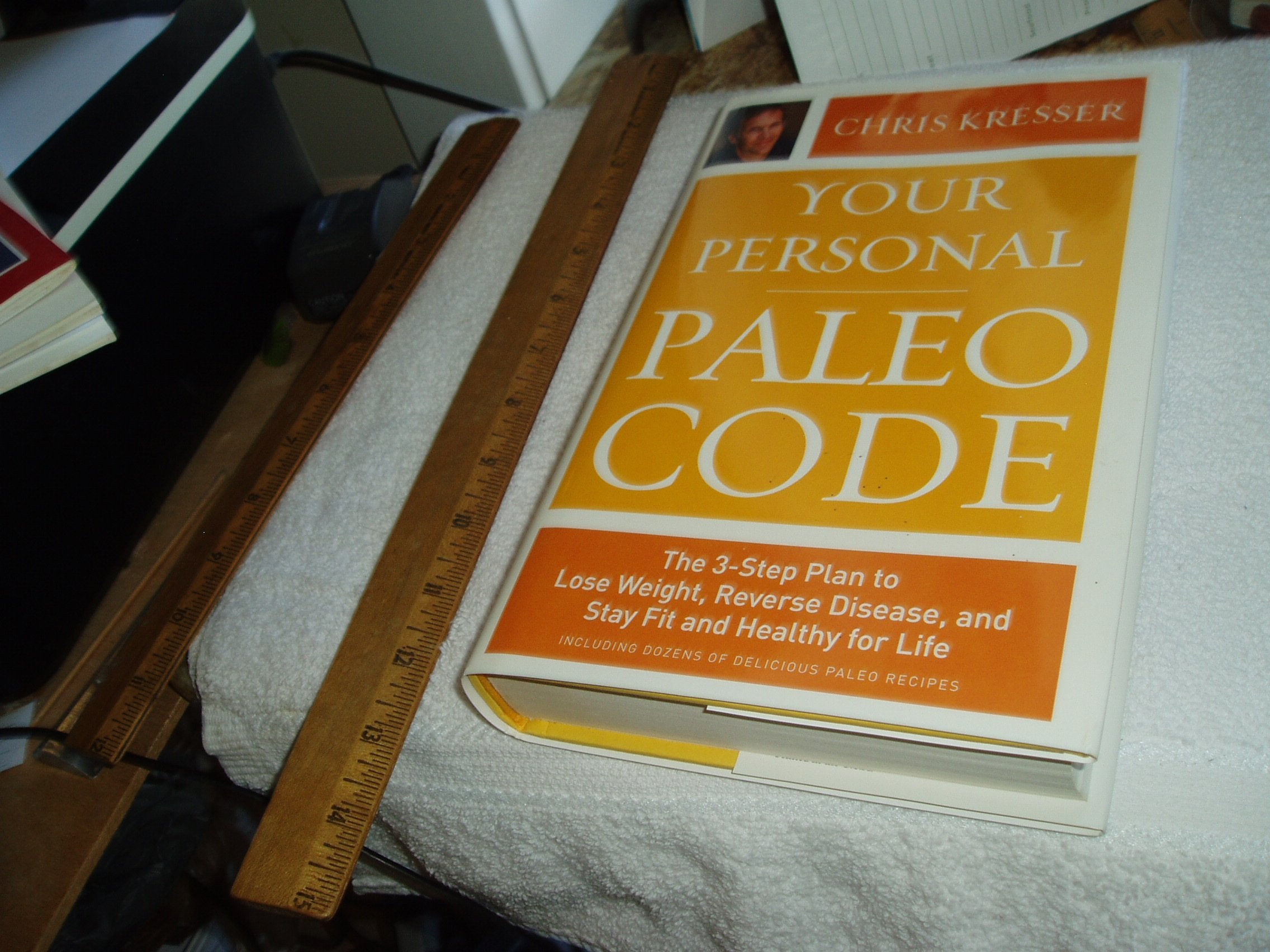 Your Personal Paleo Code: The 3-Step Plan to Lose Weight, Reverse Disease, and Stay Fit and Healthy for Life Health, Nutrition & Fitness