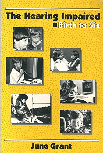 The Hearing Impaired: Birth to Six Social Sciences