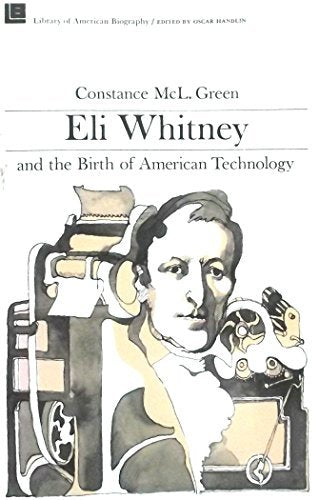 Eli Whitney and the Birth of American Technology Books