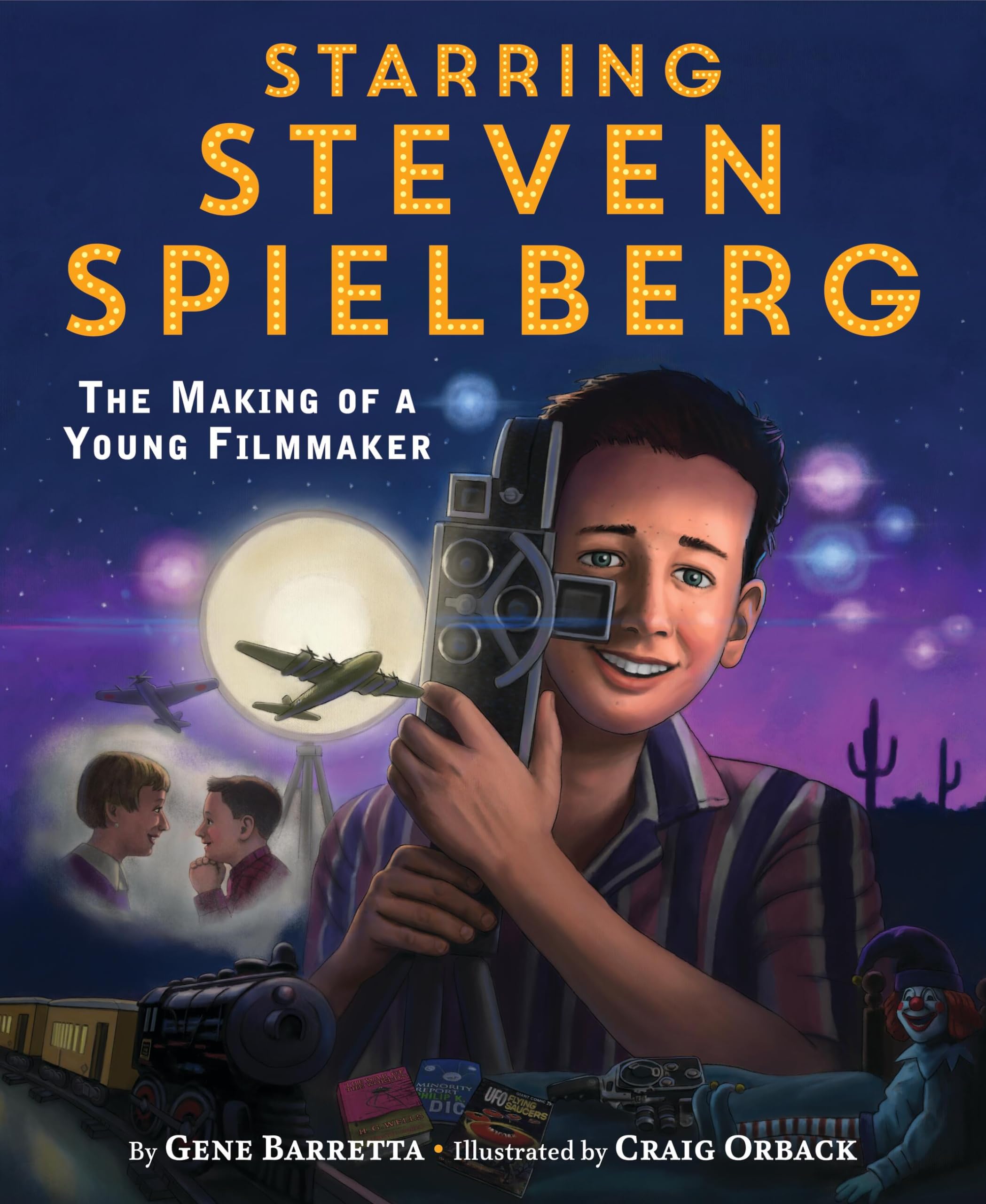 Starring Steven Spielberg: The Making of a Young Filmmaker Non-fiction