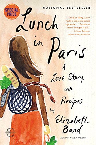 Lunch in Paris: A Love Story, with Recipes book
