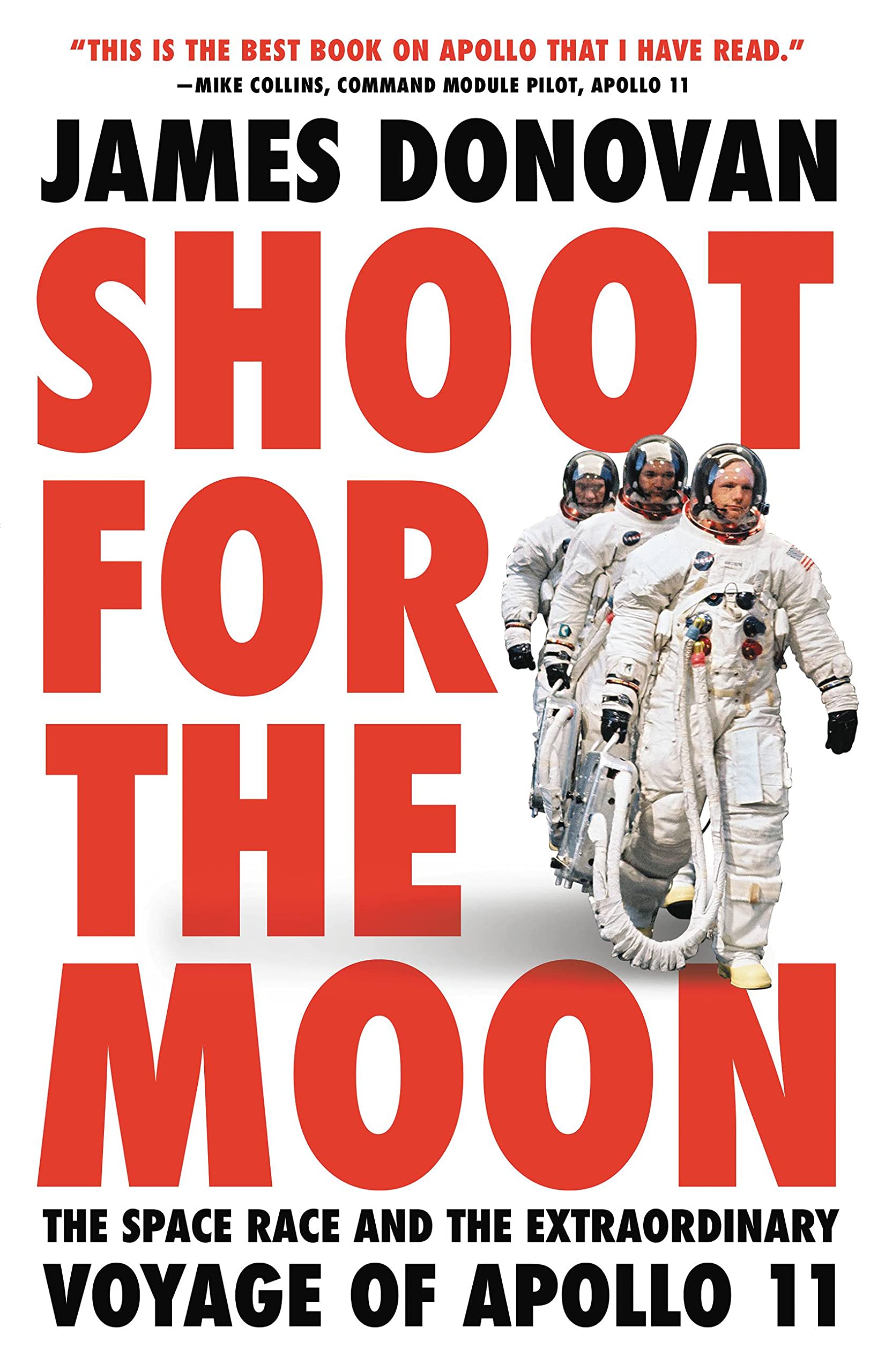 Shoot for the Moon: The Space Race and the Extraordinary Voyage of Apollo 11 Politics & Society
