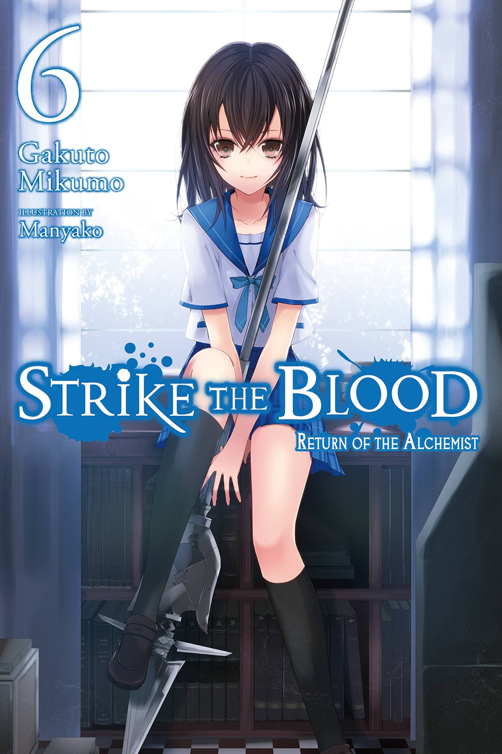 Strike the Blood, Vol. 6 (light novel): Return of the Alchemist book