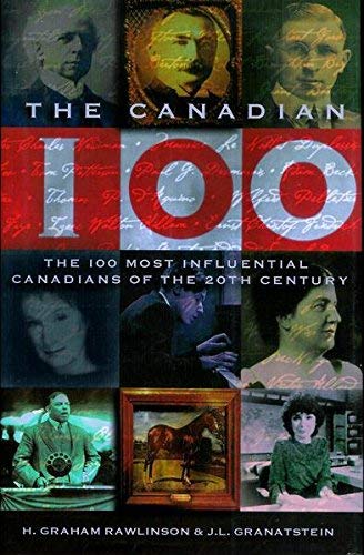 The Canadian 100: The 100 most influential Canadians of the twentieth century Books