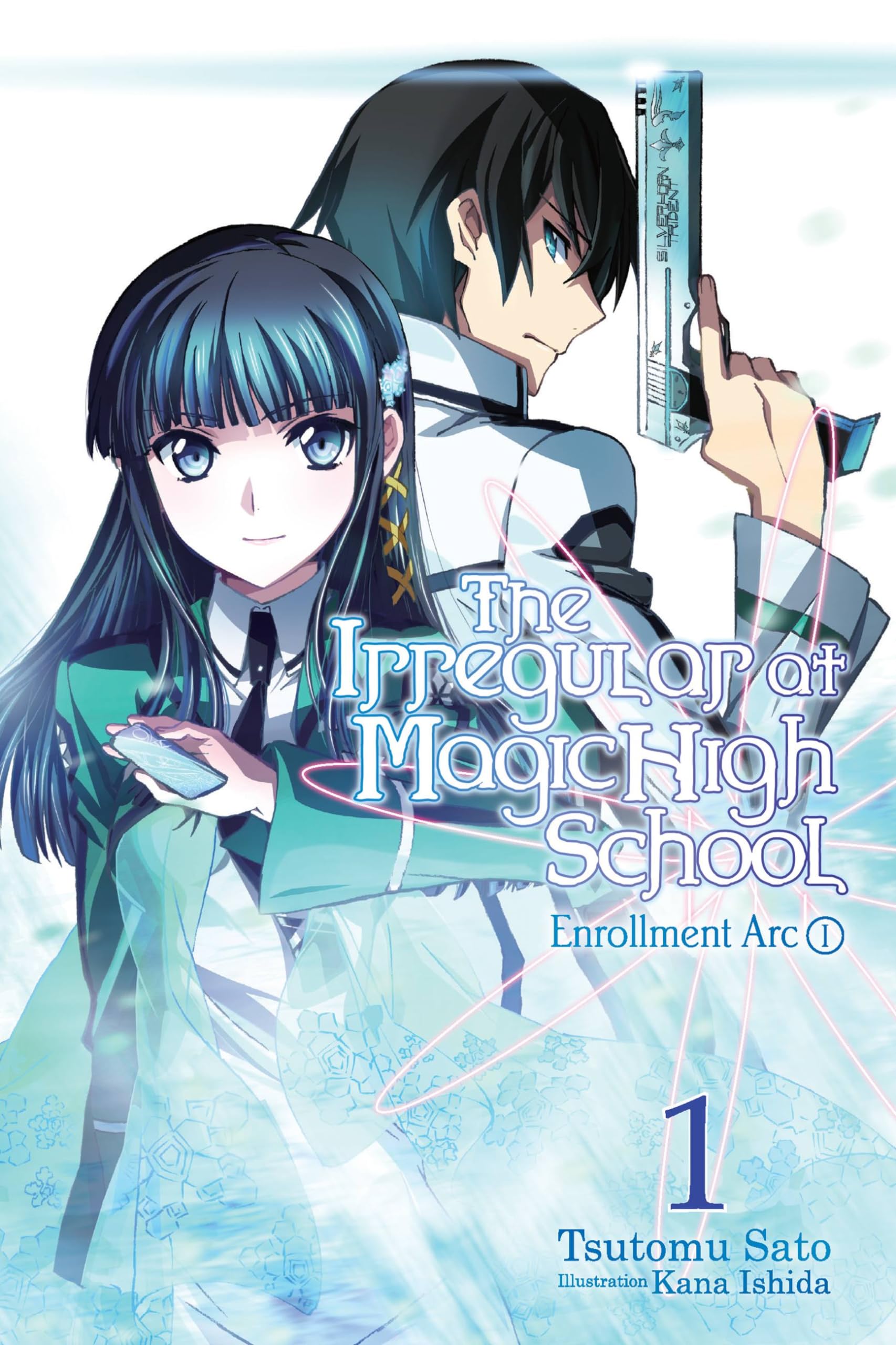 The Irregular at Magic High School, Vol. 1 (light novel): Enrollment Arc, Part I (IRREGULAR AT MAGIC HIGH SCHOOL LIGHT NOVEL SC, Band 1) Humour & Satire