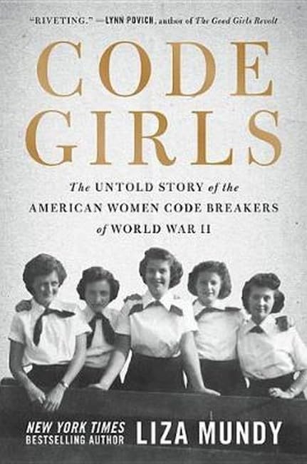 Code Girls: The Untold Story of the American Women Code Breakers of World War II Film, Art & Culture