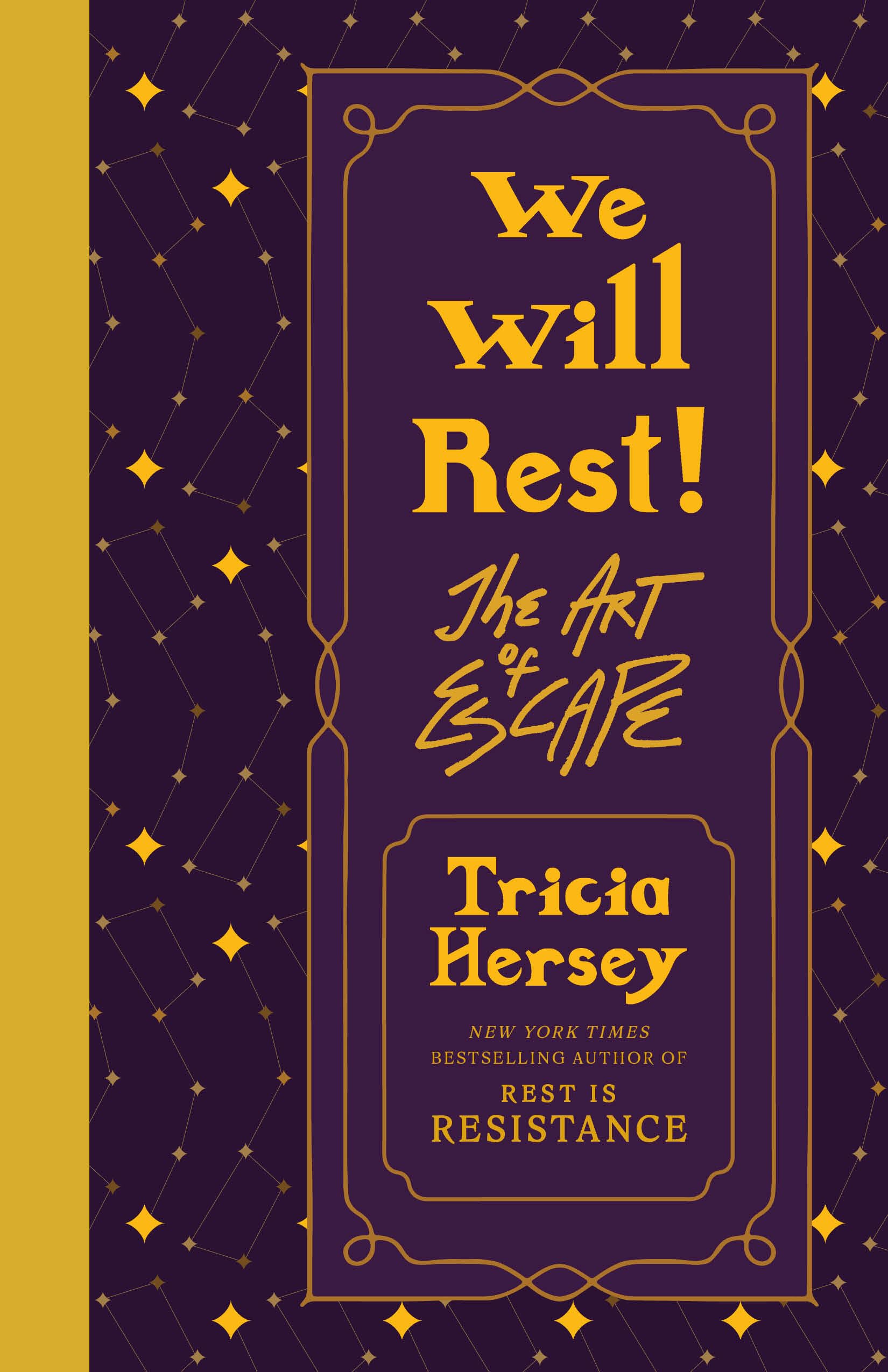 We Will Rest!: The Art of Escape book