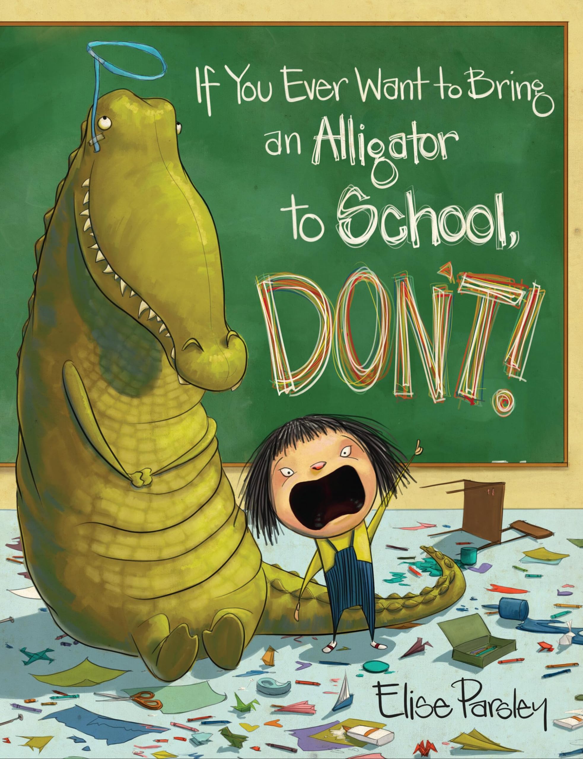 If You Ever Want to Bring an Alligator to School, Don't! Novels & Short Stories
