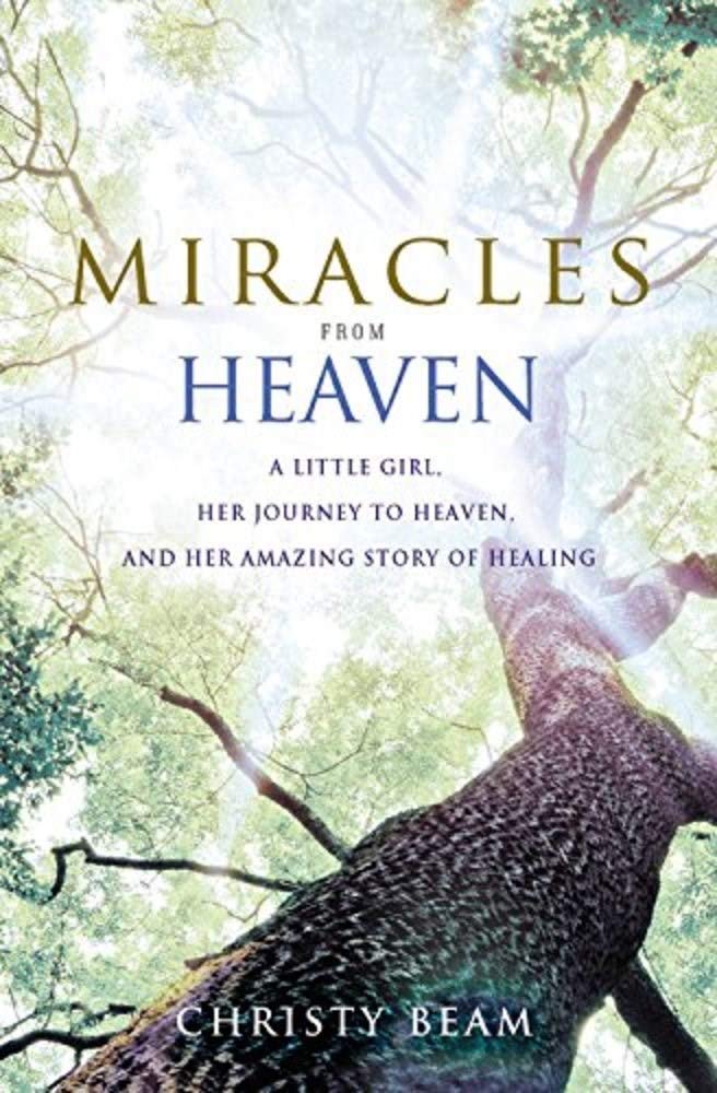 Miracles from Heaven: A Little Girl, Her Journey to Heaven, and Her Amazing Story of Healing Art & Literature Books