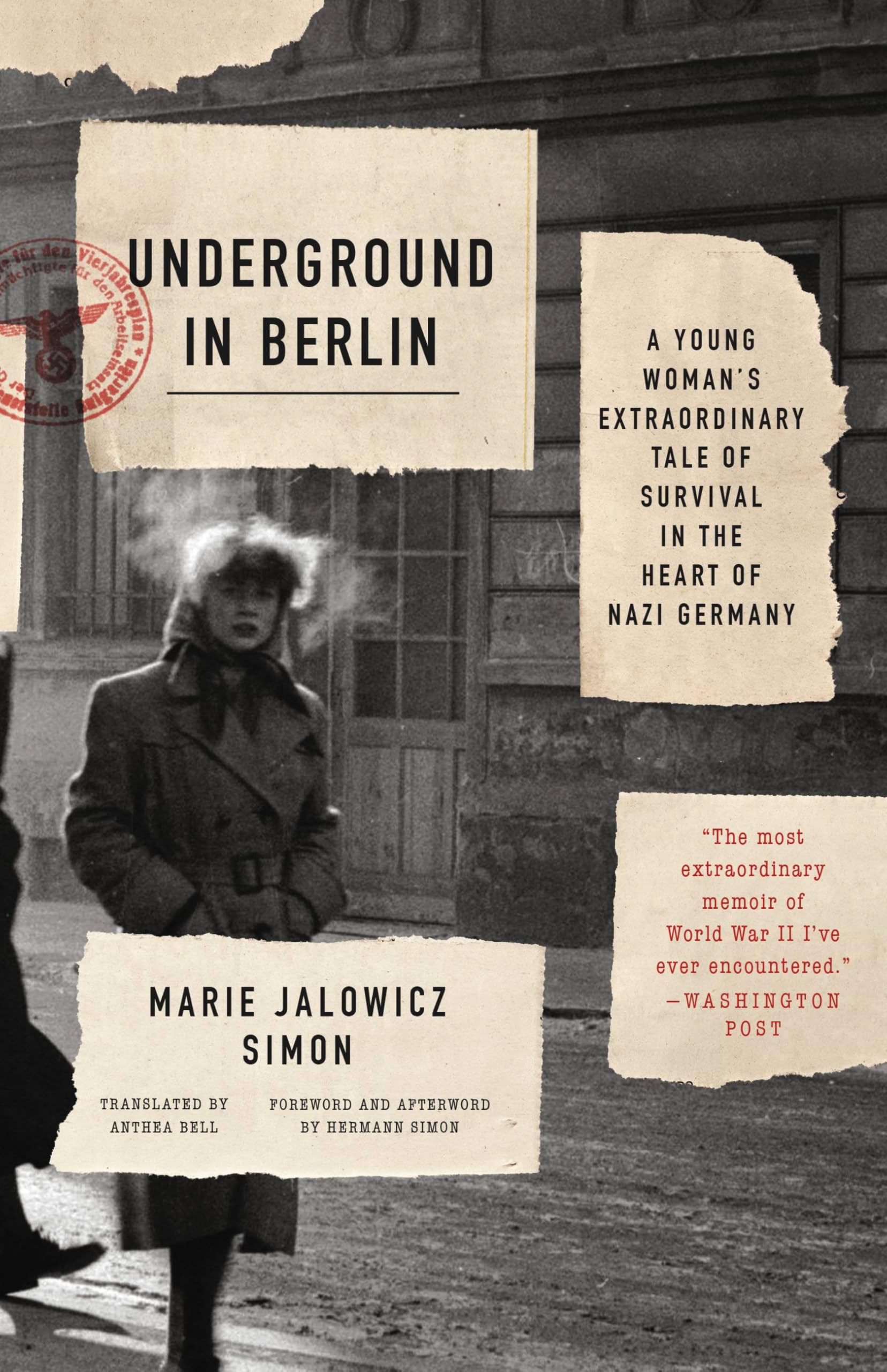Underground in Berlin: A Young Woman's Extraordinary Tale of Survival in the Heart of Nazi Germany Social Sciences