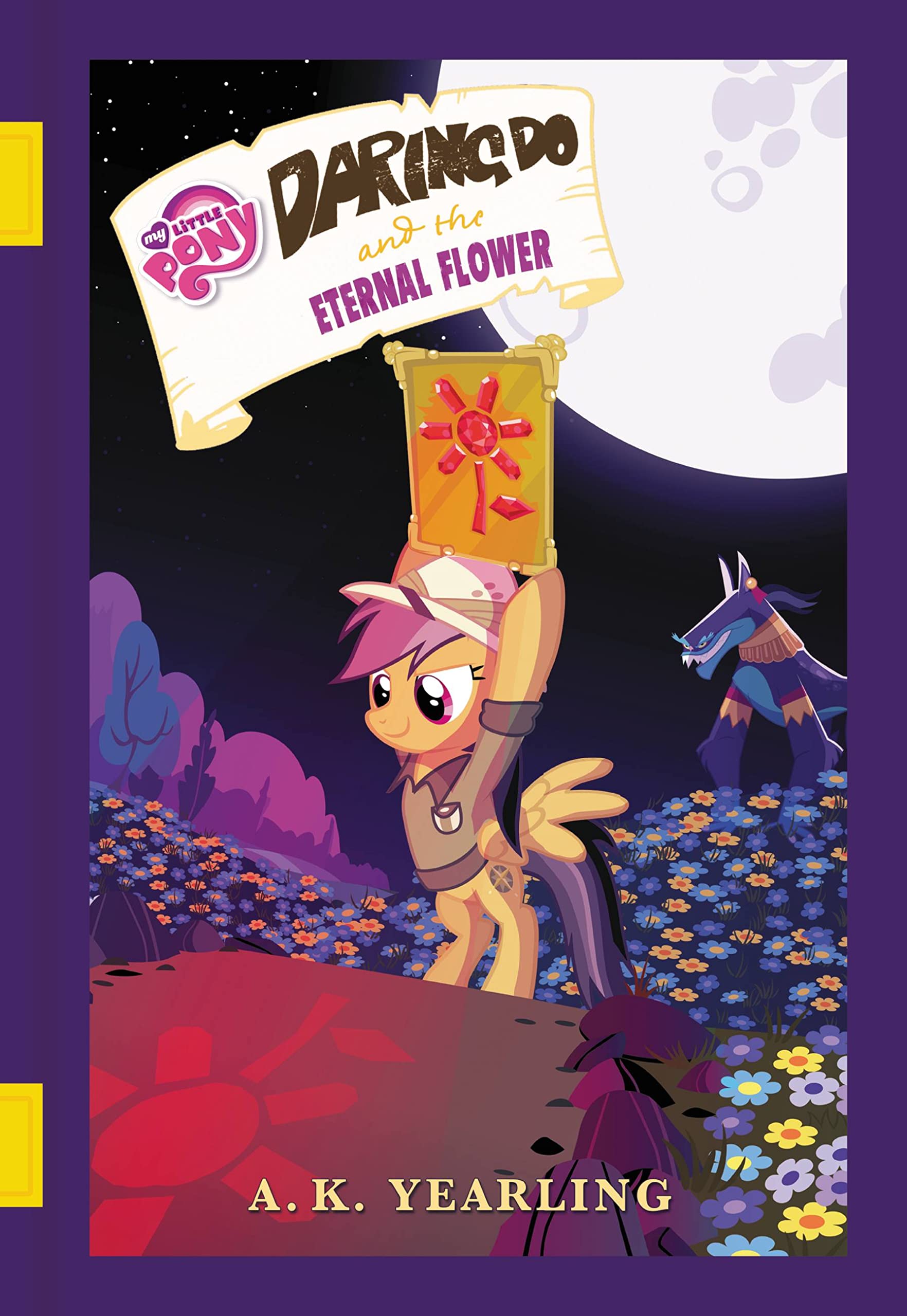 My Little Pony: Daring Do and the Eternal Flower (The Daring Do Adventure Collection) Novels & Short Stories