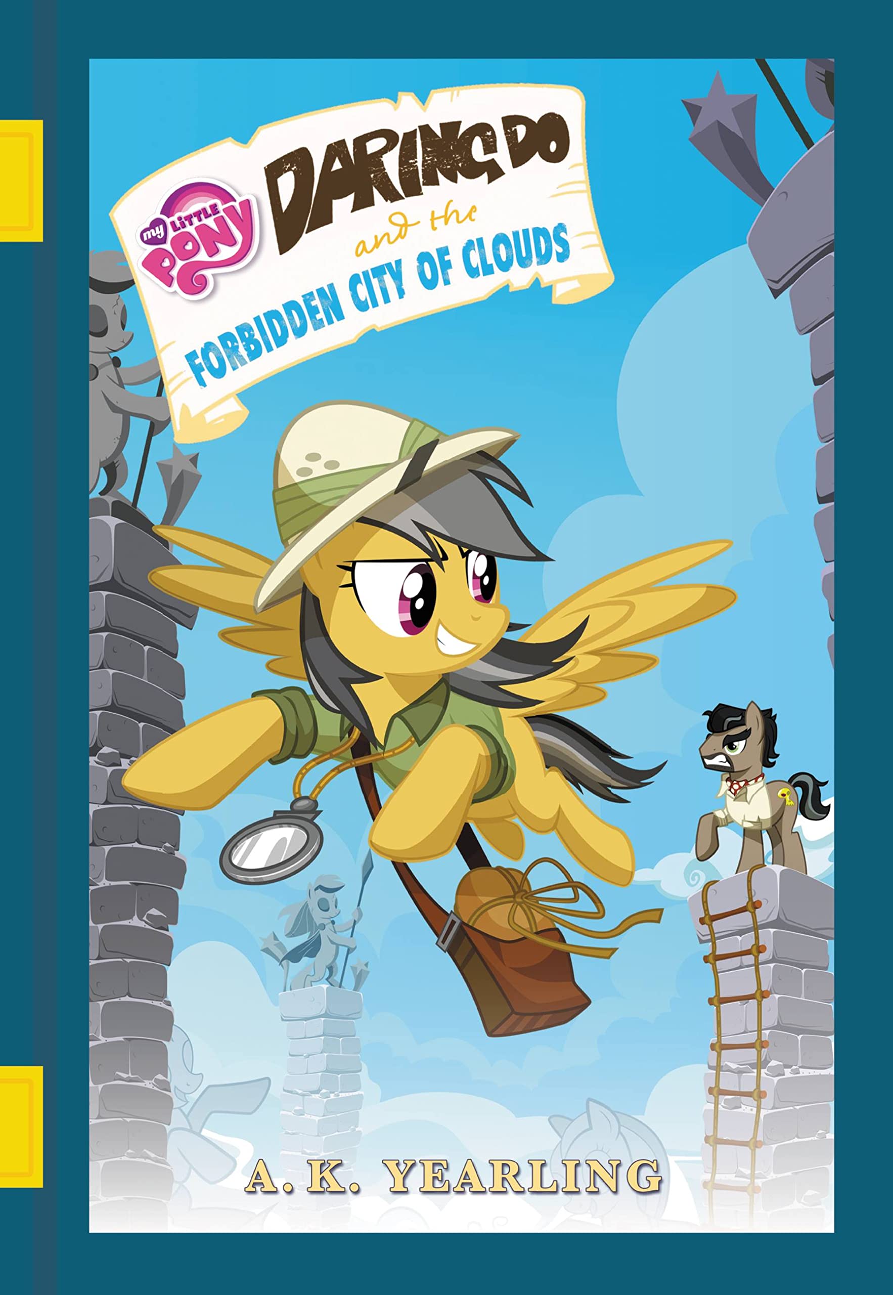My Little Pony: Daring Do and the Forbidden City of Clouds (The Daring Do Adventure Collection) Novels & Short Stories