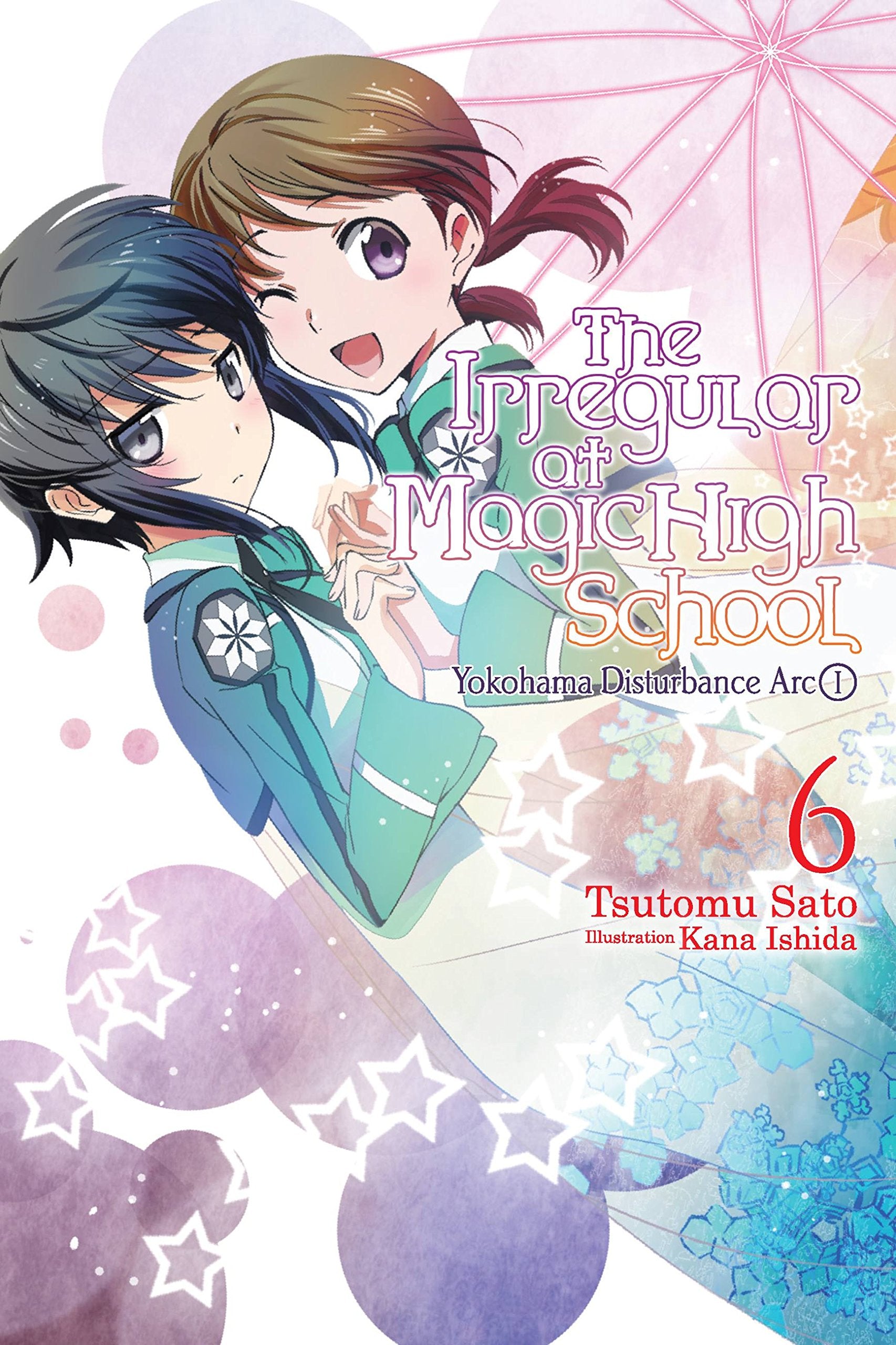 The Irregular at Magic High School, Vol. 6 (light novel): Yokohama Disturbance Arc Part I (IRREGULAR AT MAGIC HIGH SCHOOL LIGHT NOVEL SC, Band 6) Humour & Satire