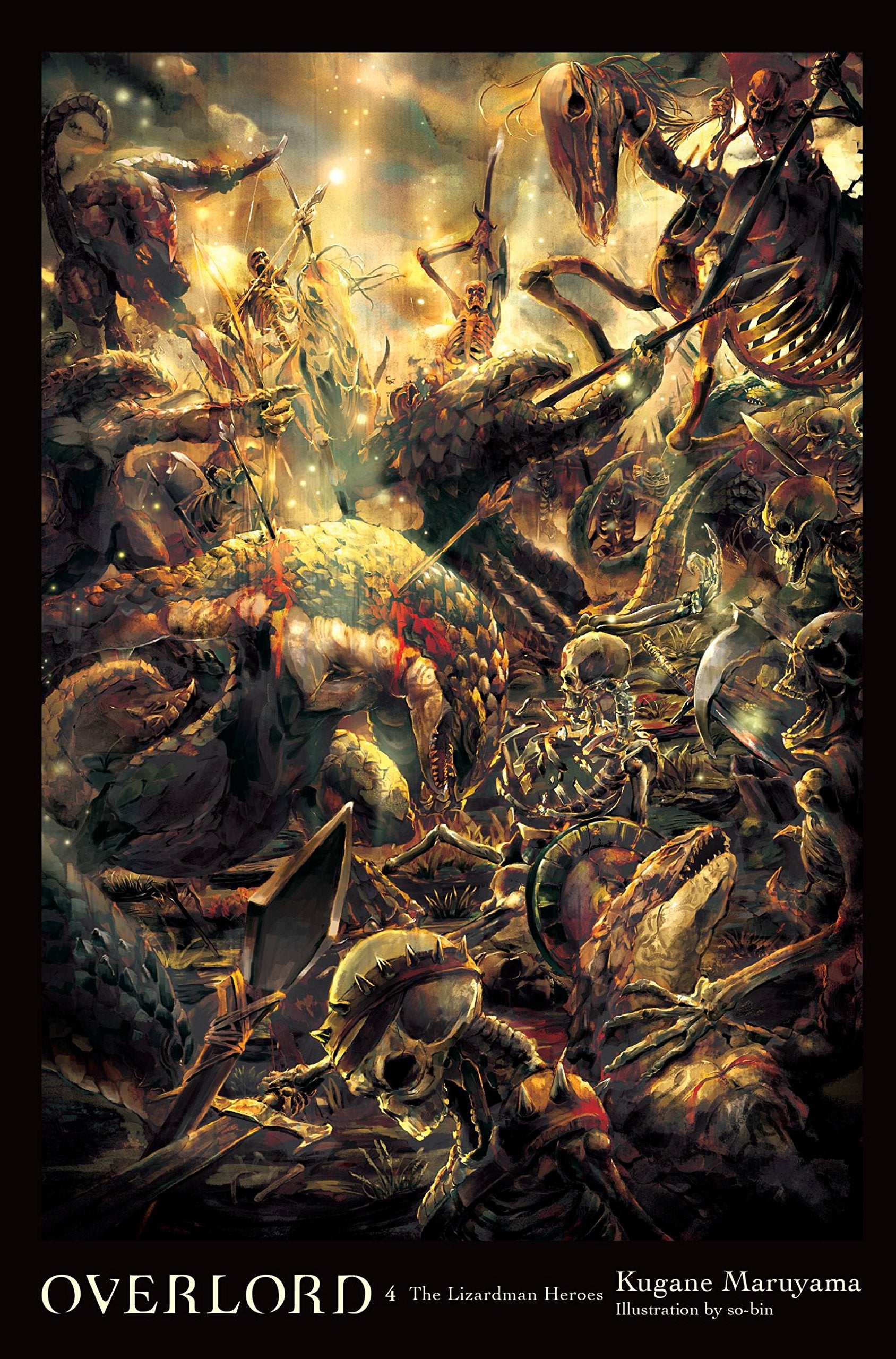 Overlord, Vol. 4 (light novel): The Lizardman Heroes (OVERLORD LIGHT NOVEL HC, Band 4) Action & Adventure