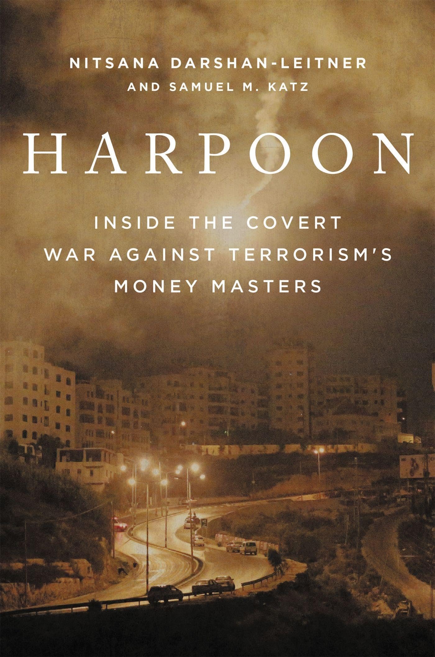 Harpoon: Inside the Covert War Against Terrorism's Money Masters Politics & History
