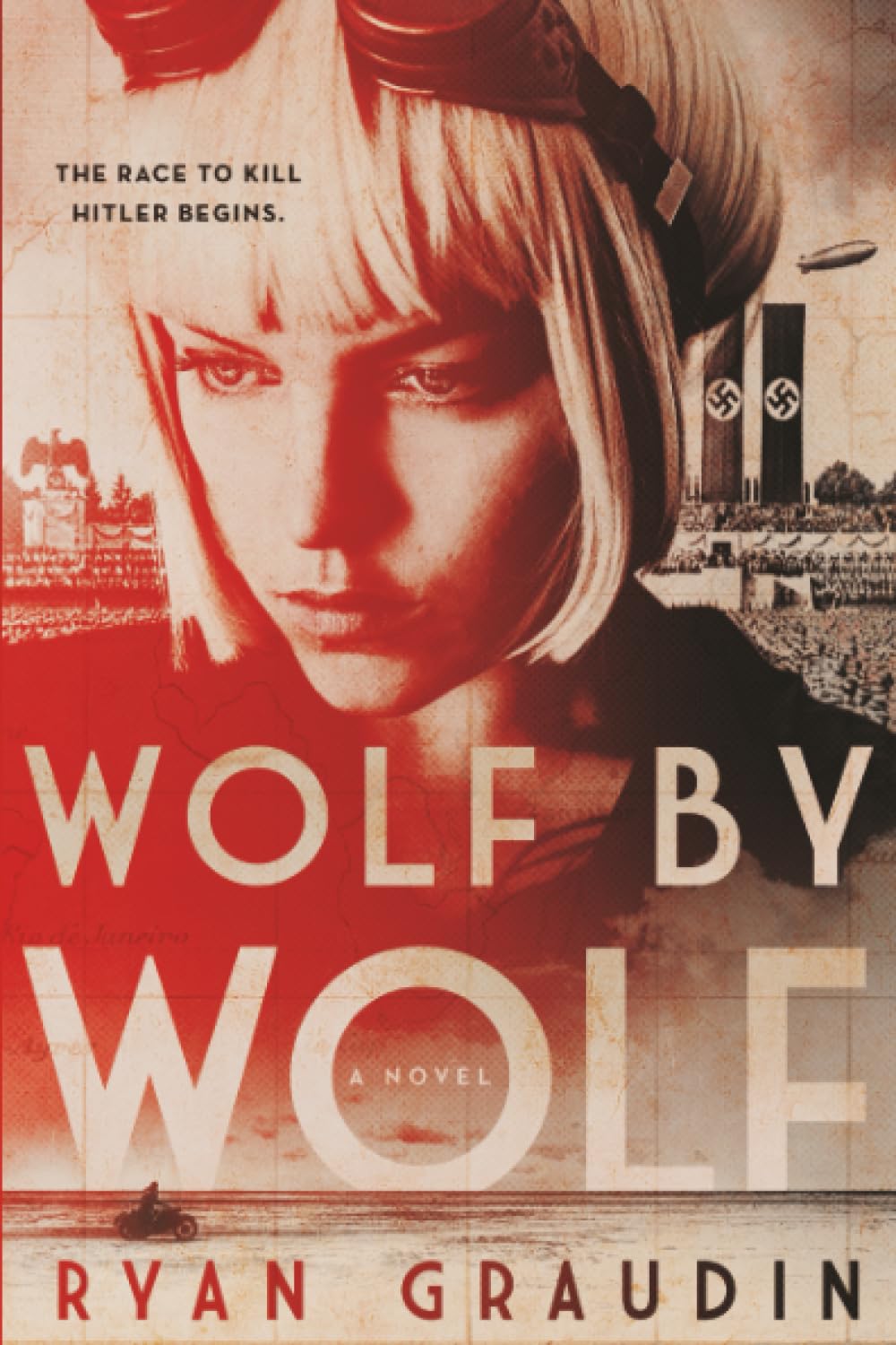 Wolf by Wolf: One girl’s mission to win a race and kill Hitler (Wolf by Wolf, 1, Band 1) Historical Fiction