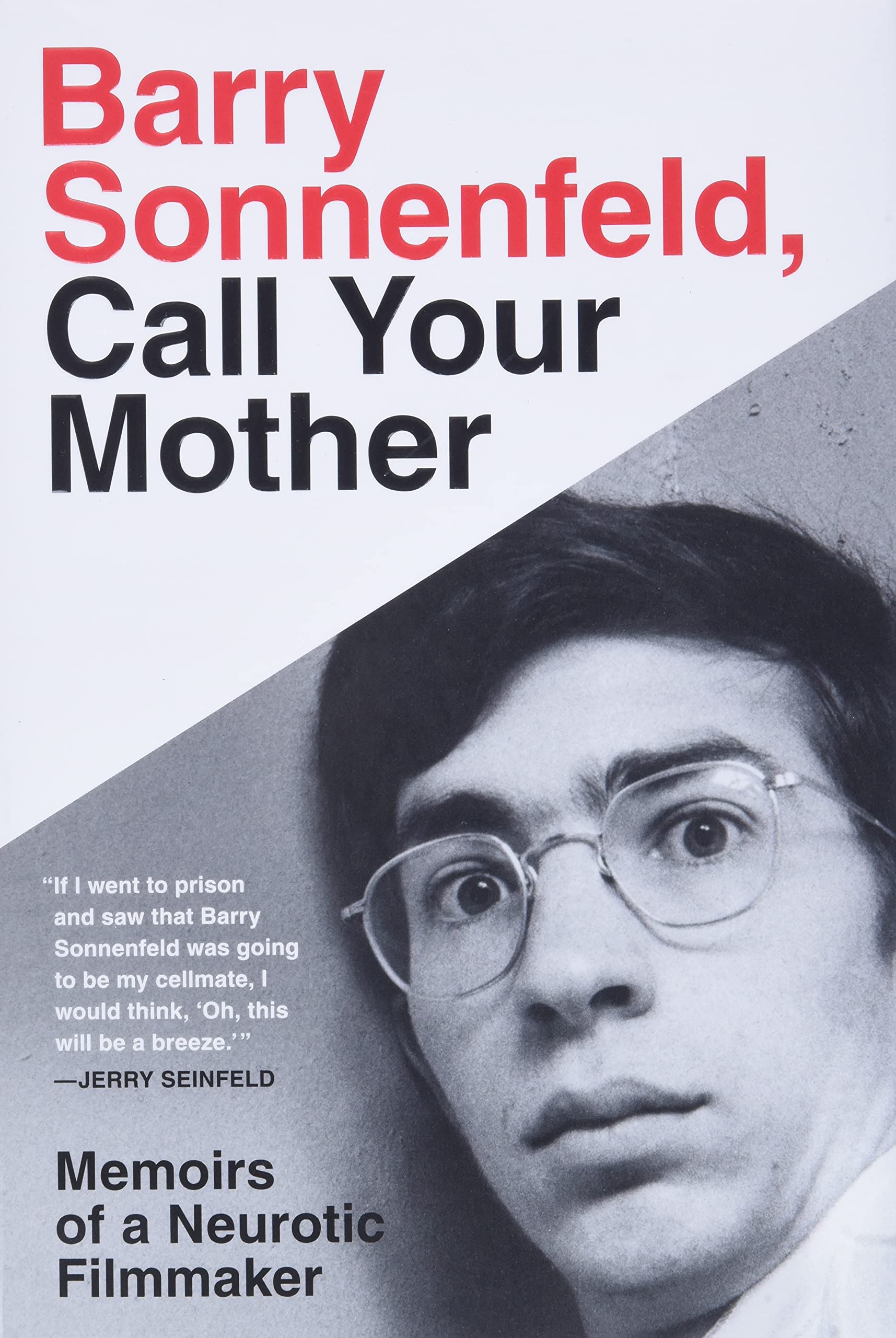 Barry Sonnenfeld, Call Your Mother: Memoirs of a Neurotic Filmmaker Art & Literature