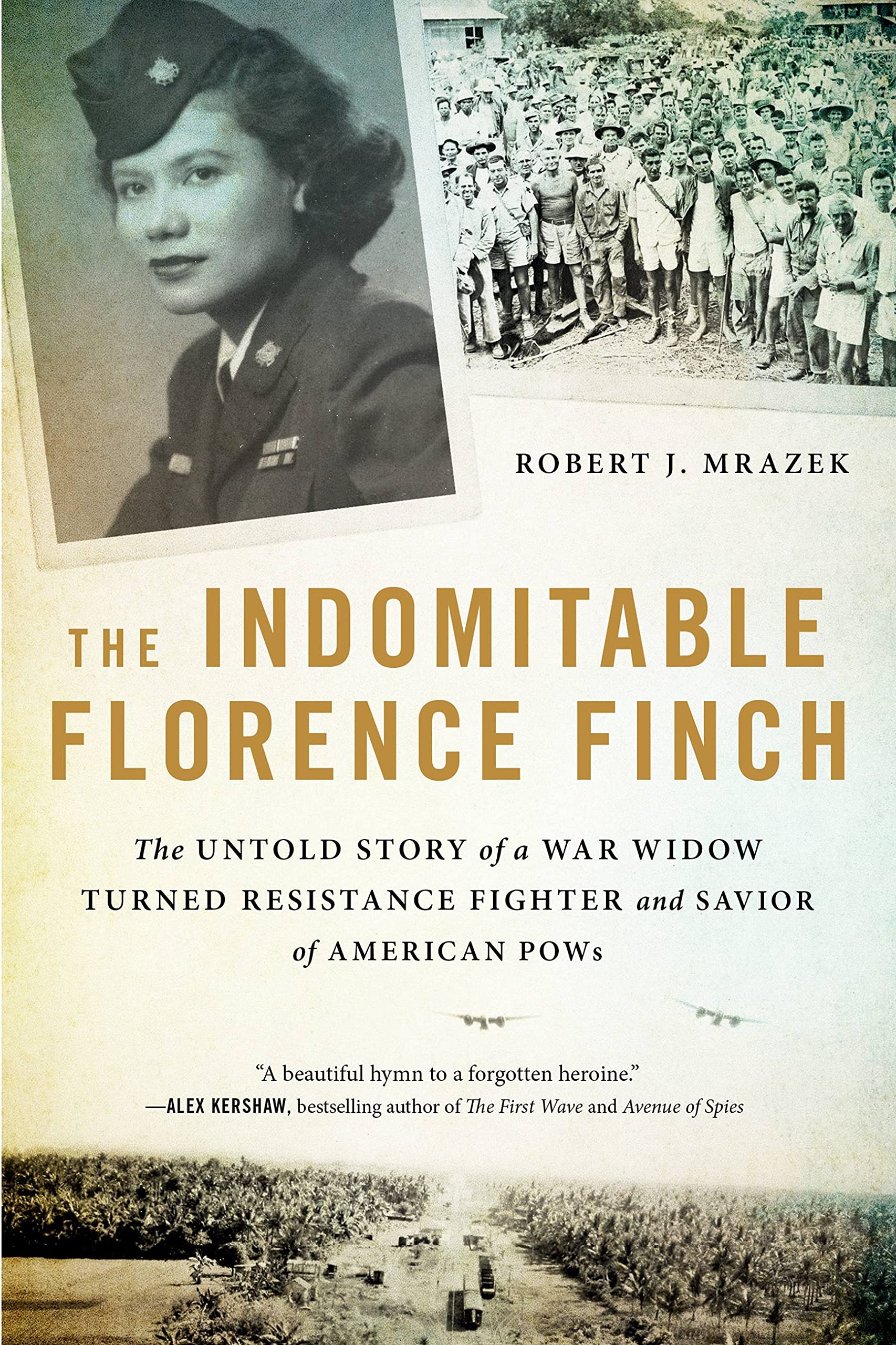 The Indomitable Florence Finch: The Untold Story of a War Widow Turned Resistance Fighter and Savior of American POWs Books