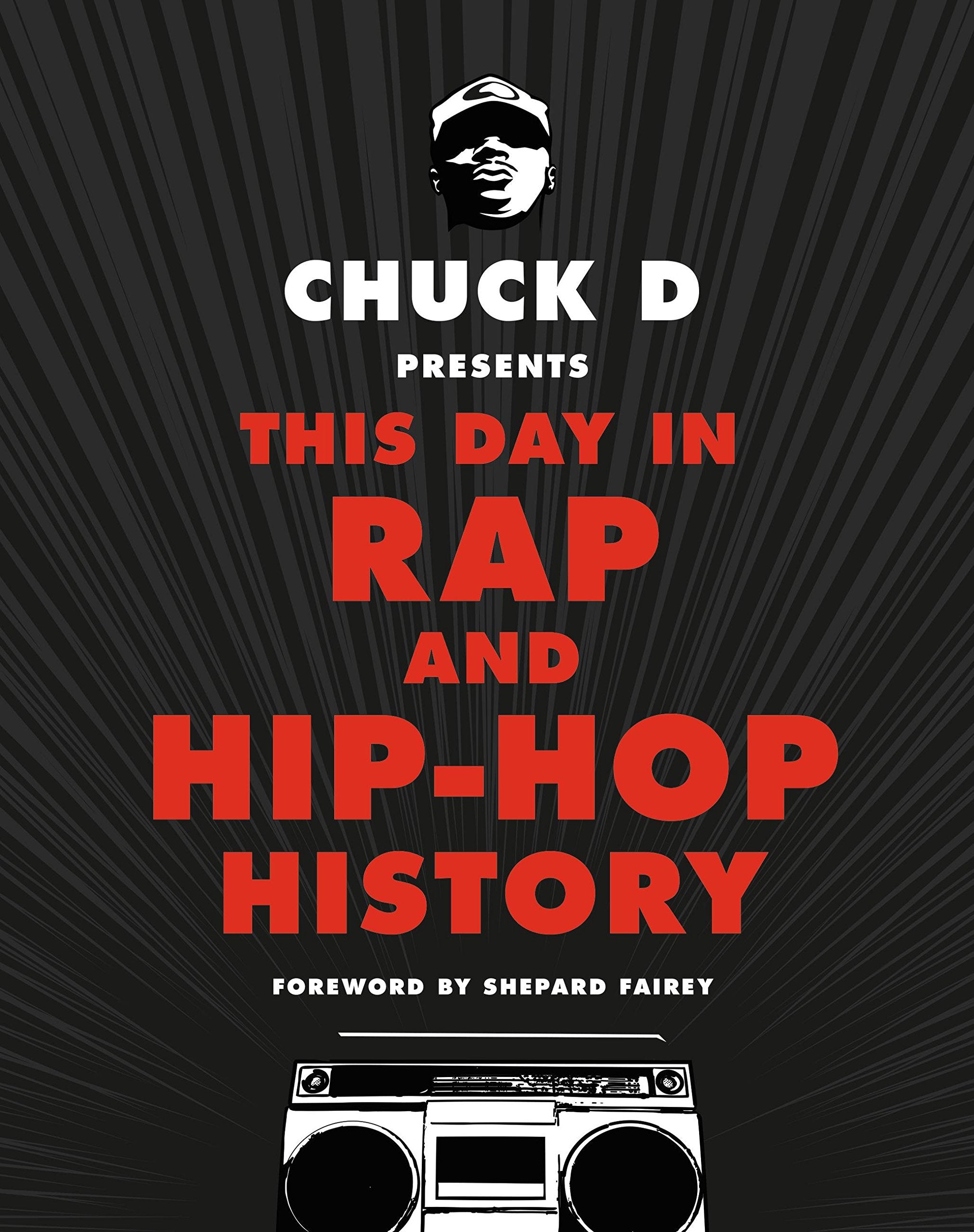 Chuck D Presents This Day in Rap and Hip-Hop History Film, Art & Culture