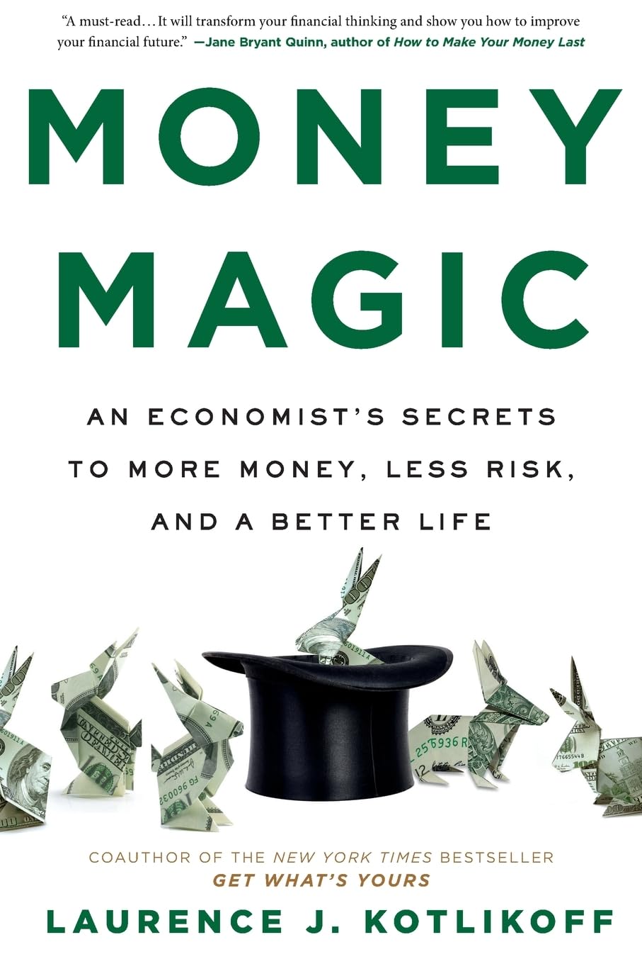 Money Magic: An Economist's Secrets to More Money, Less Risk, and a Better Life Business, Finance & Career