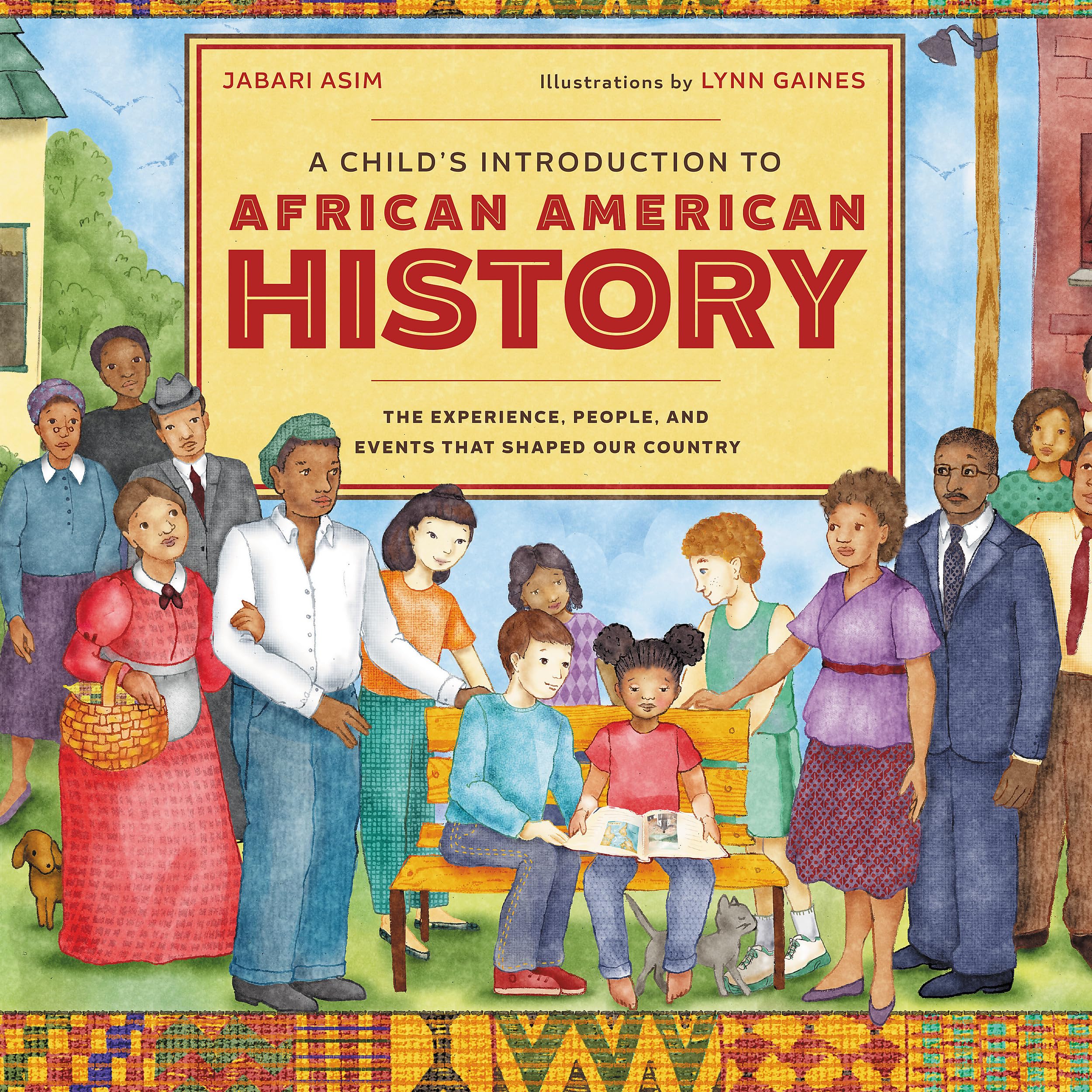 A Child's Introduction to African American History: The Experiences, People, and Events That Shaped Our Country (A Child's Introduction Series) Social Sciences