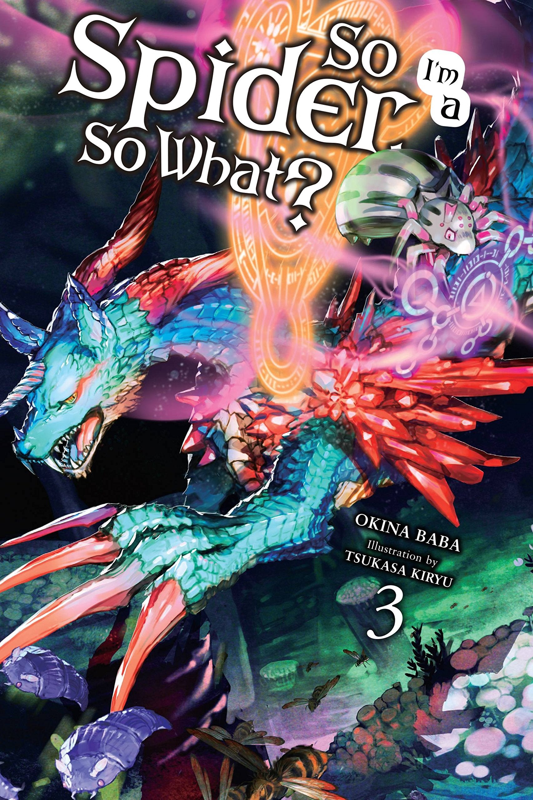 So I'm a Spider, So What?, Vol. 3 (light novel): Volume 3 (SO IM SPIDER SO WHAT LIGHT NOVEL SC, Band 3) Contemporary literature