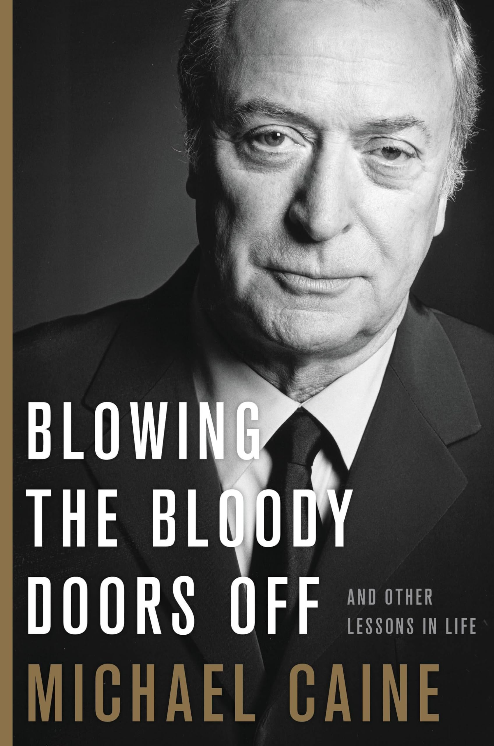 Blowing the Bloody Doors Off: And Other Lessons in Life Art & Literature